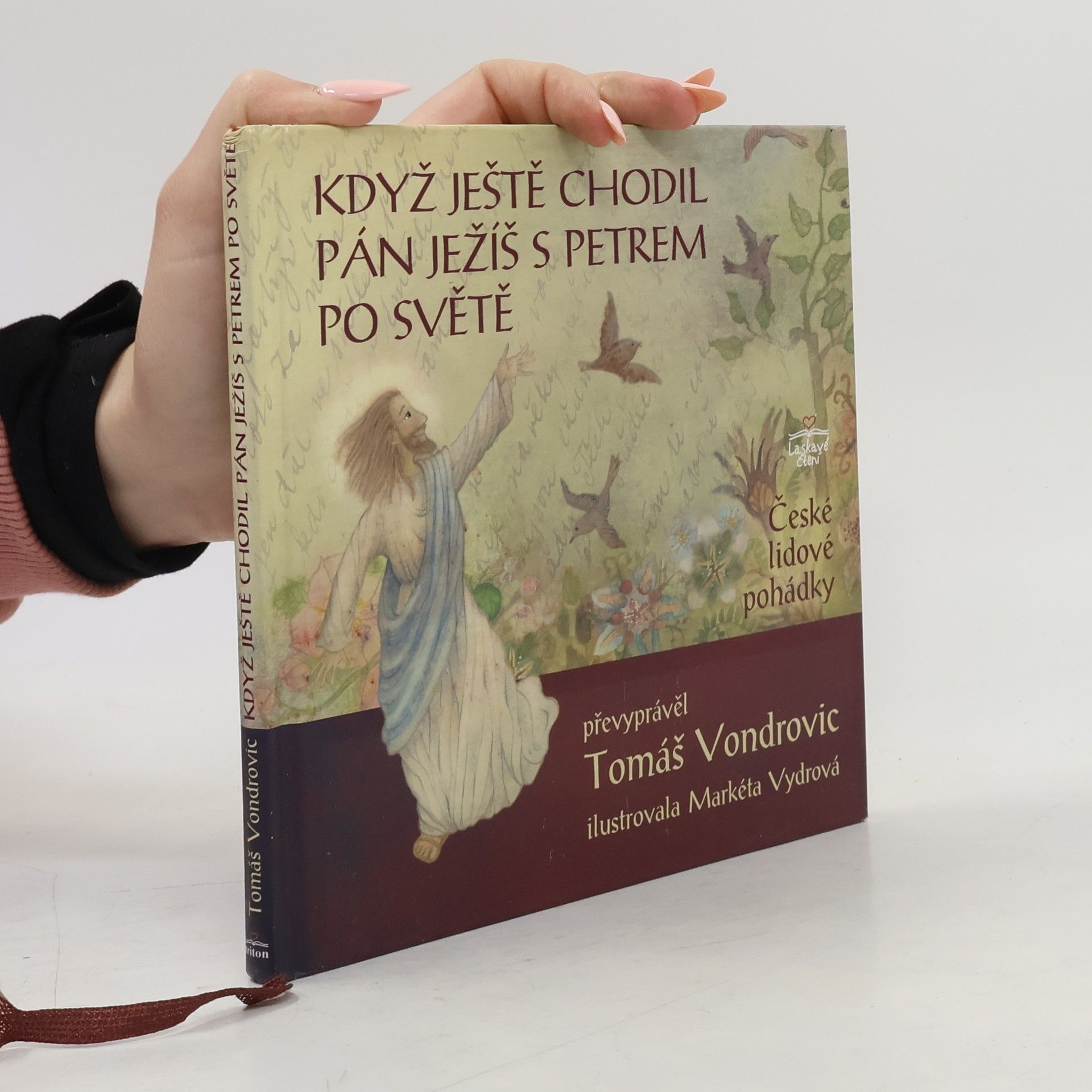 Markéta Vondrová Když ještě chodil Pán Ježíš s Petrem po světě - České lidové pohádky