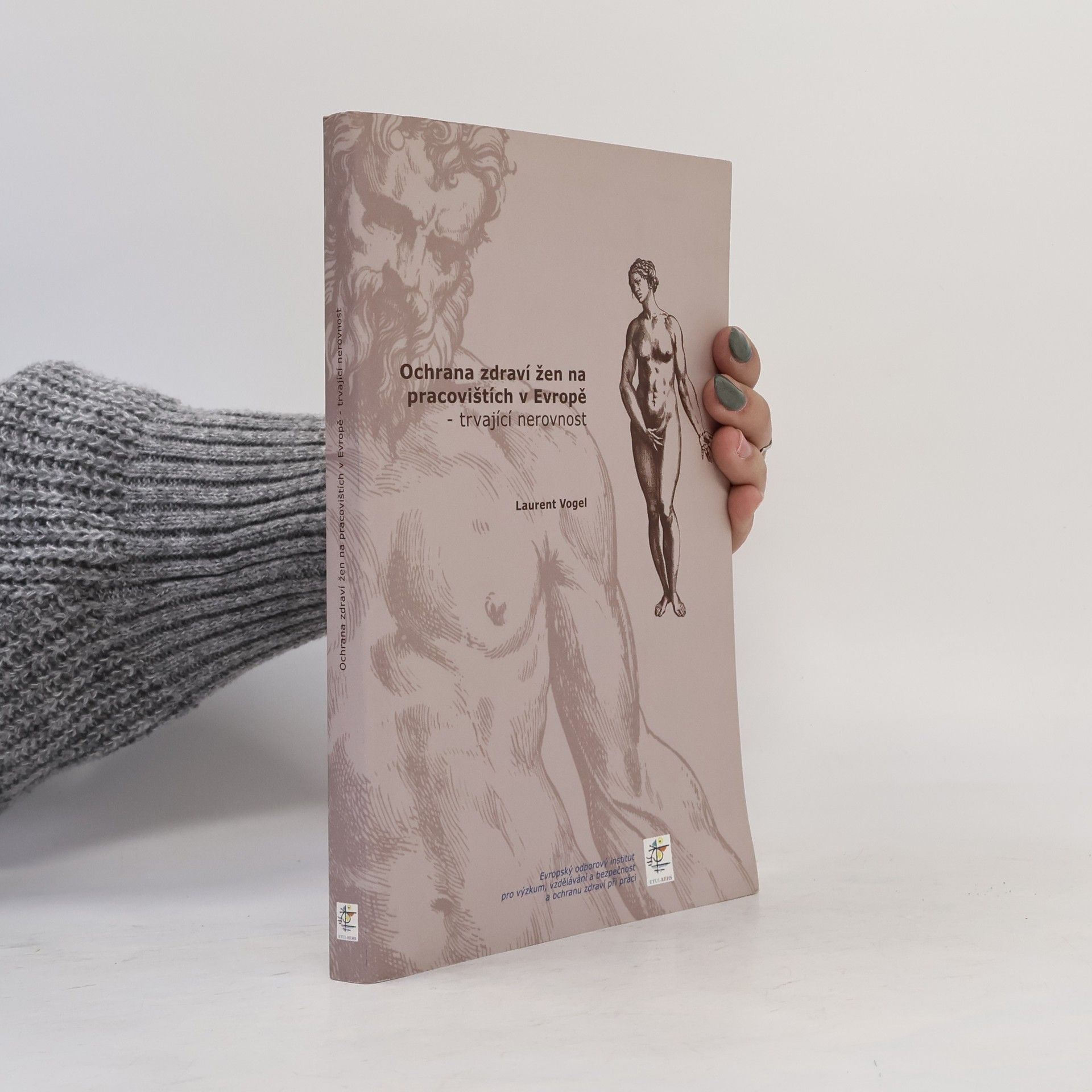 Laurent Vogel Ochrana zdraví žen na pracovištích v Evropě