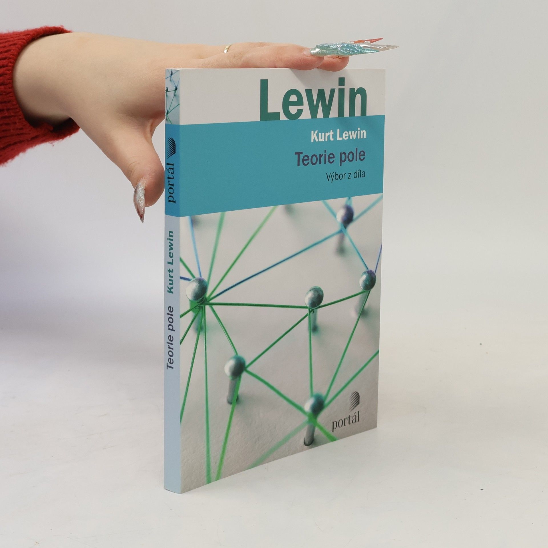 Kurt Lewin Teorie pole: Výbor z díla