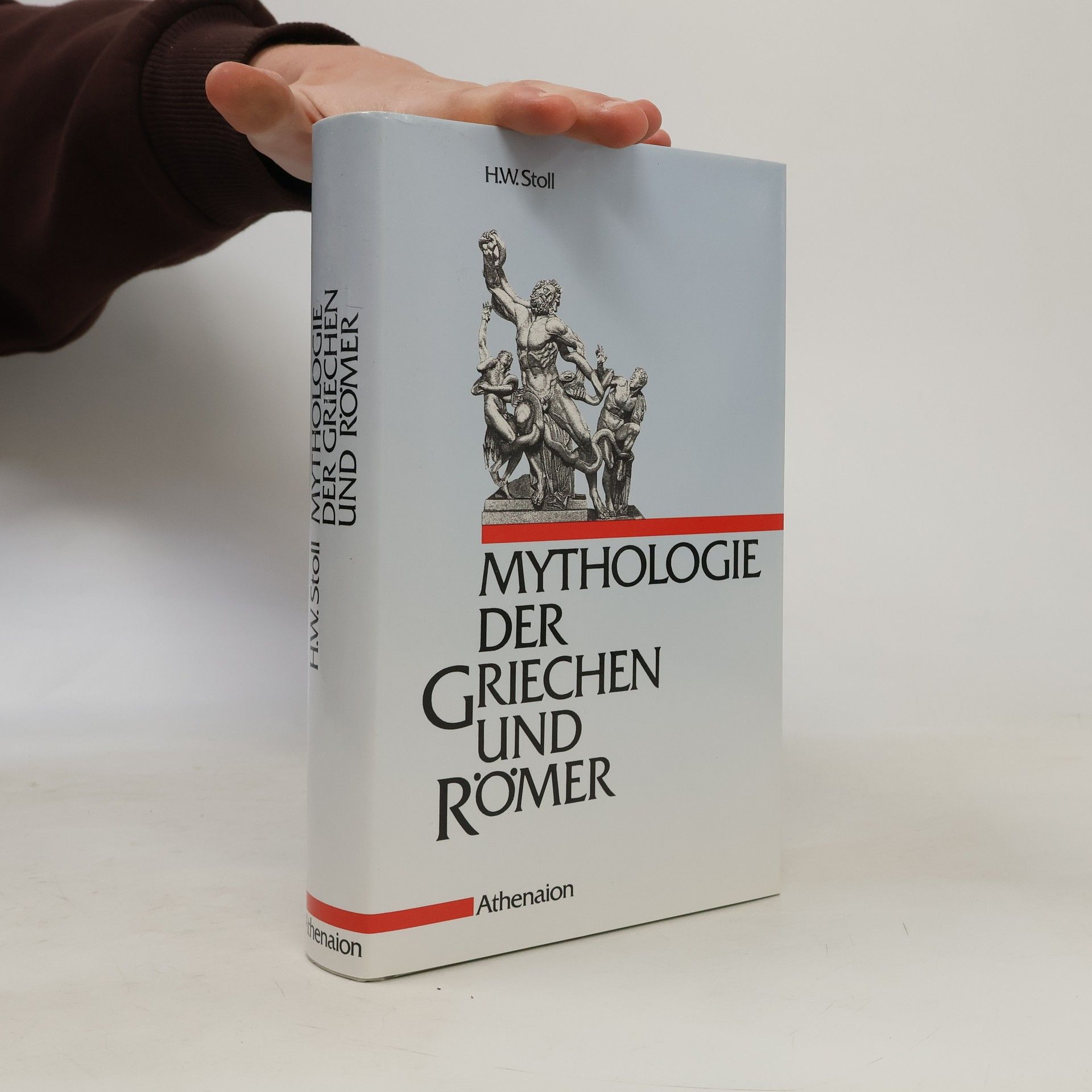 Heinrich Wilhelm Stoll Die Mythologie der Griechen und Römer. Die Götter des Klassischen Altertums