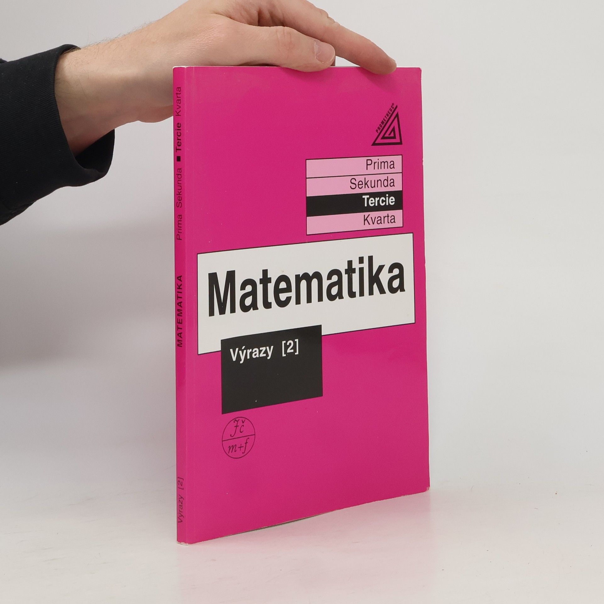 Jiří Herman Matematika. Tercie. Výrazy 2