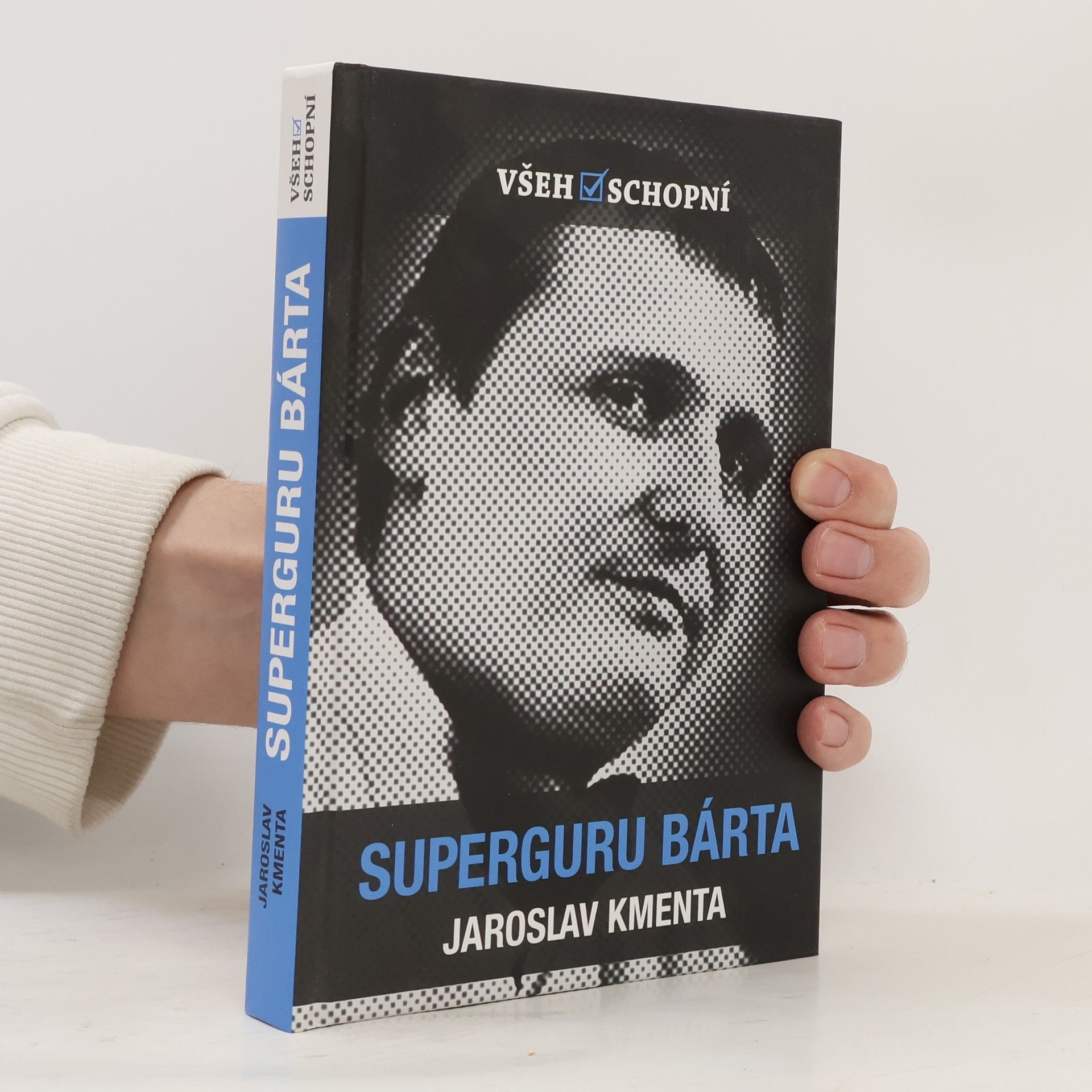 Jaroslav Kmenta Všehoschopní - superguru Bárta