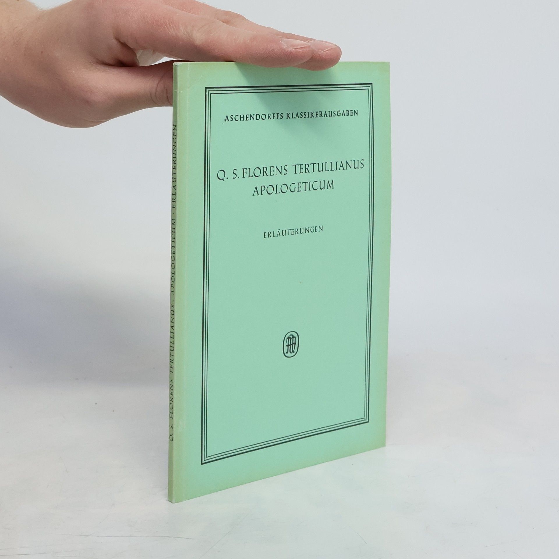 Quintus Septimius Florens Tertullianus Aschendorffs Klassikerausgaben. Apologeticum