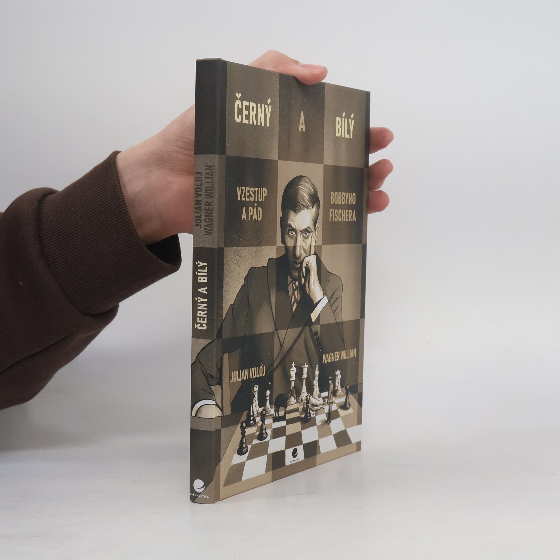 Wagner Willian Černý a bílý : vzestup a pád Bobbyho Fischera