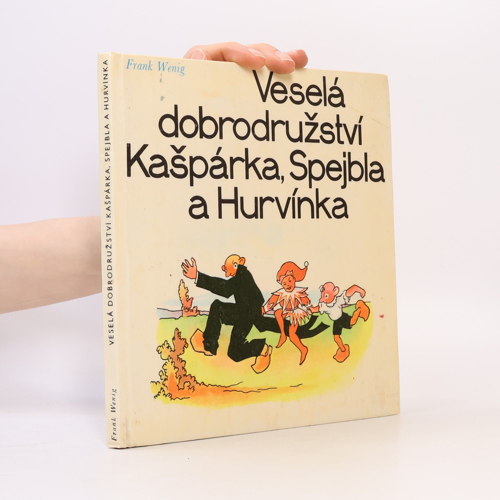 Frank Wenig Veselá dobrodružství kašpárka, Spejbla a Hurvínka