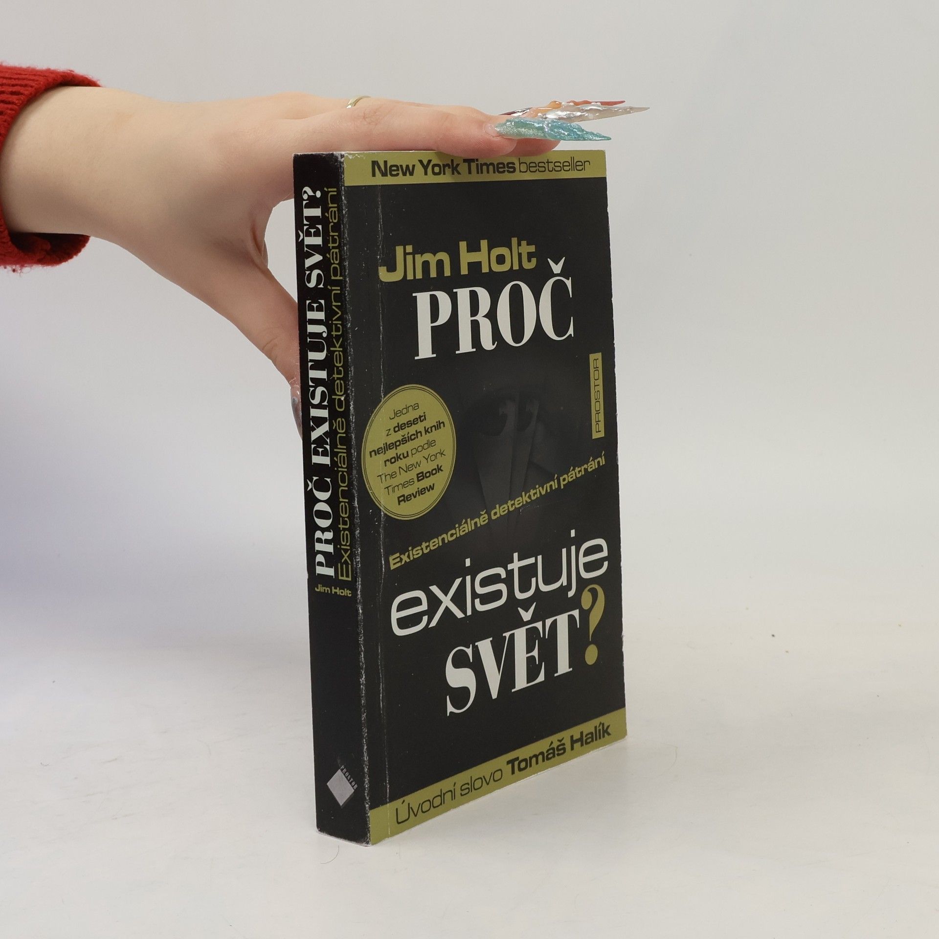 Jim Holt Proč existuje svět? : existenciálně detektivní pátrání