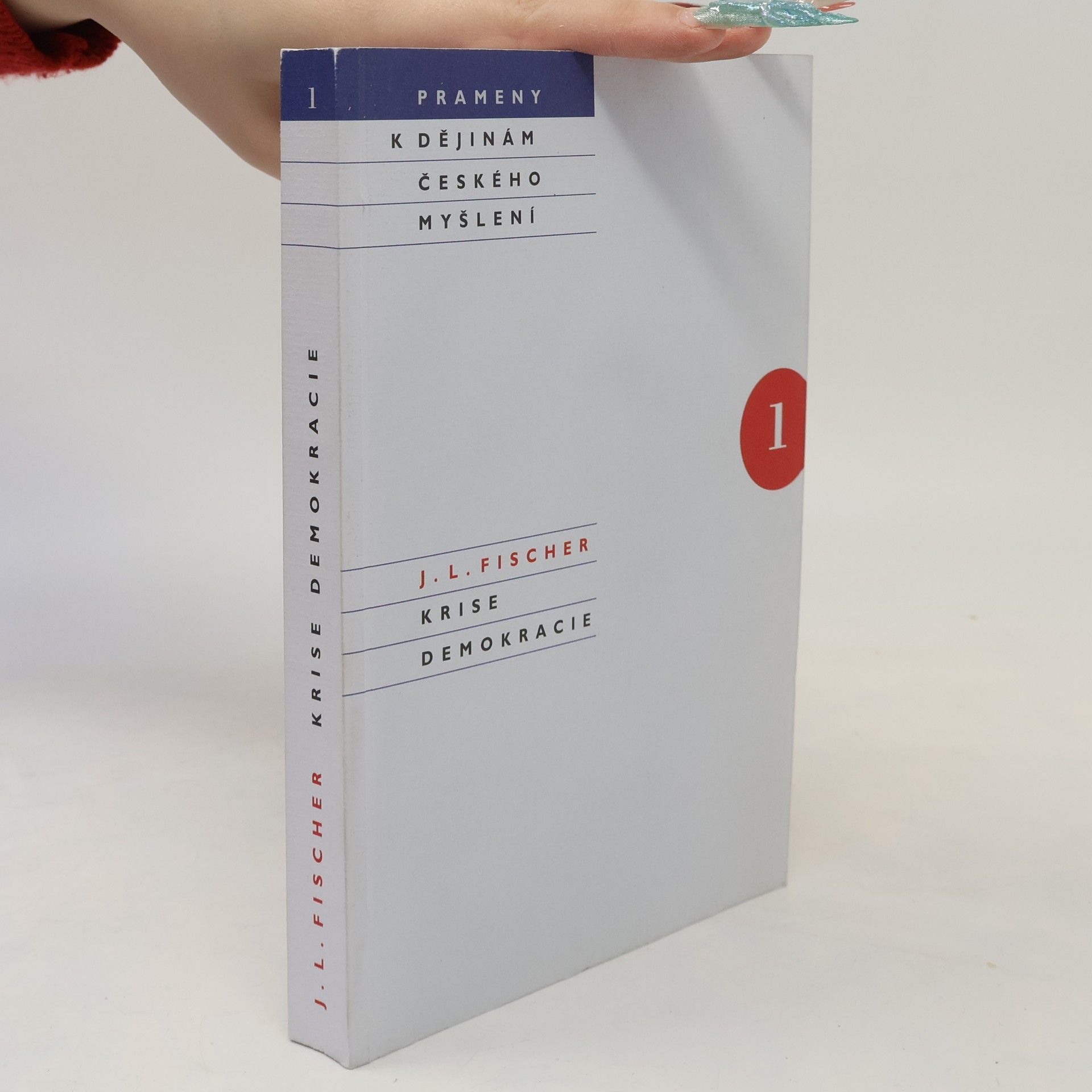 Josef Ludvík Fischer Krise demokracie. Kniha prvá: Svoboda