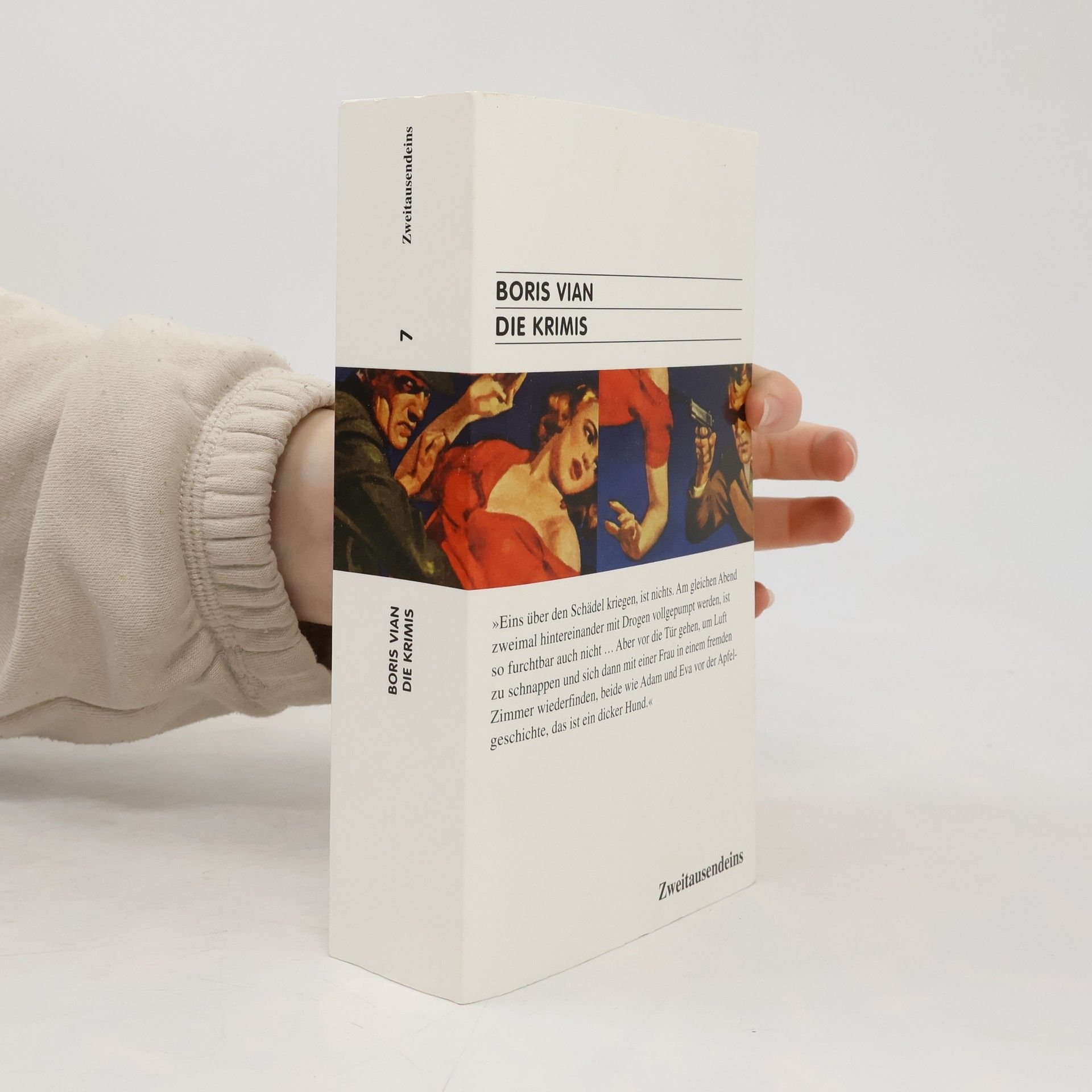 Boris Vian Die Krimis. Ich werde auf eure Gräber spucken, Die kapieren nicht, Tote haben alle dieselbe Haut, Aufruhr in den Andennen, Wir werden alle Fiesen killen