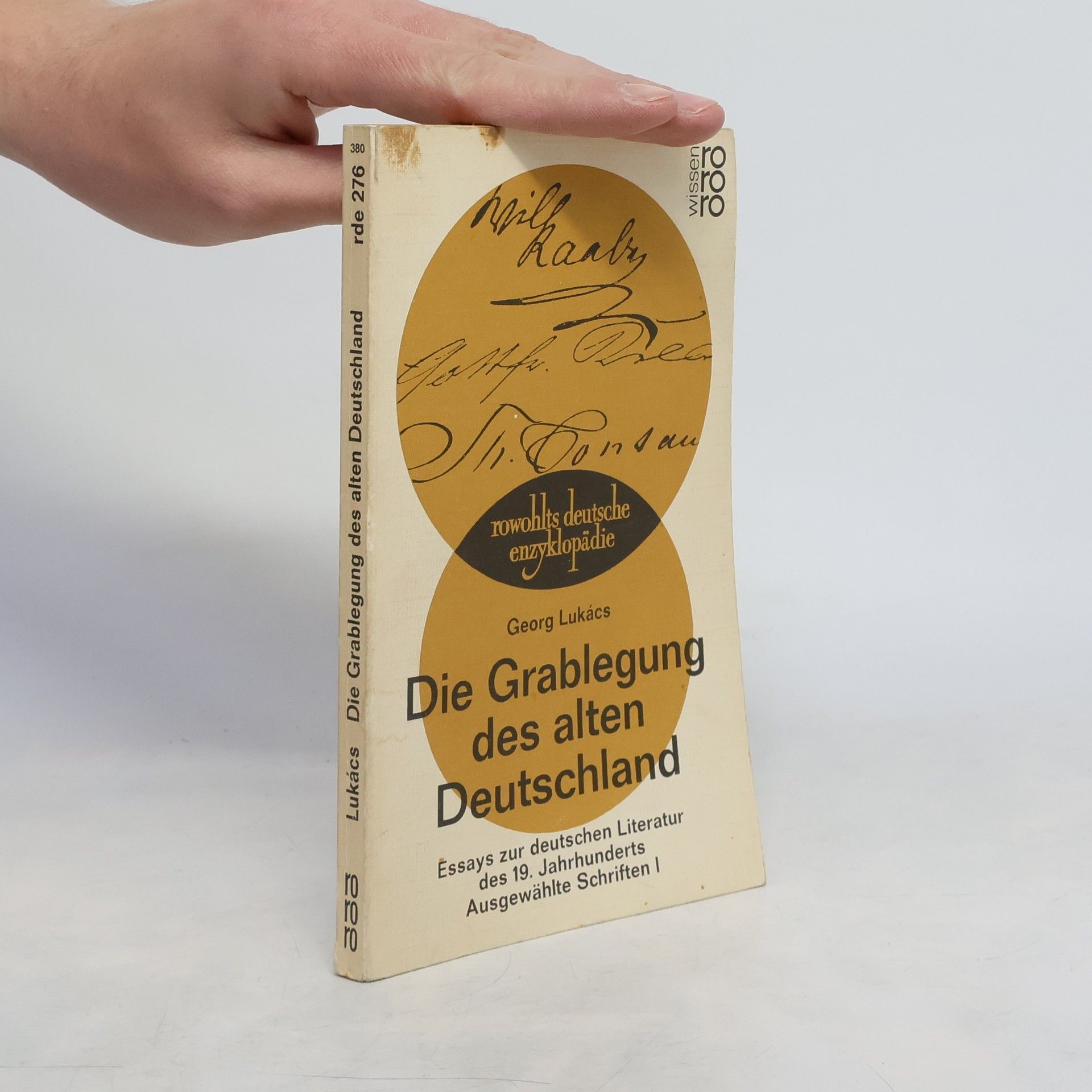 György Lukács Die Grablegung des alten Deutschland. Essays zur deutschen Literatur des 19. Jahrhunderts.