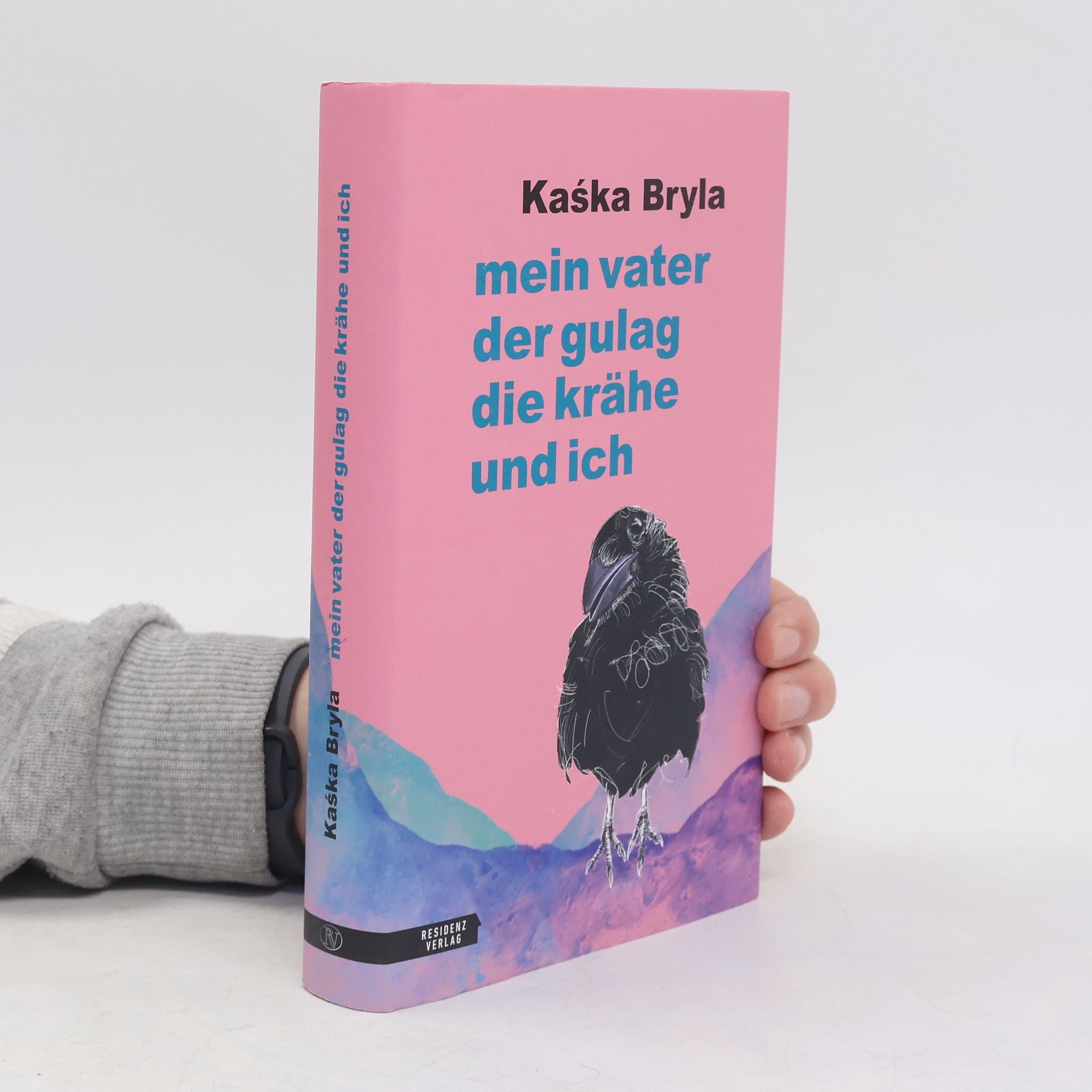 Kaśka Bryla Mein Vater, der Gulag, die Krähe und ich