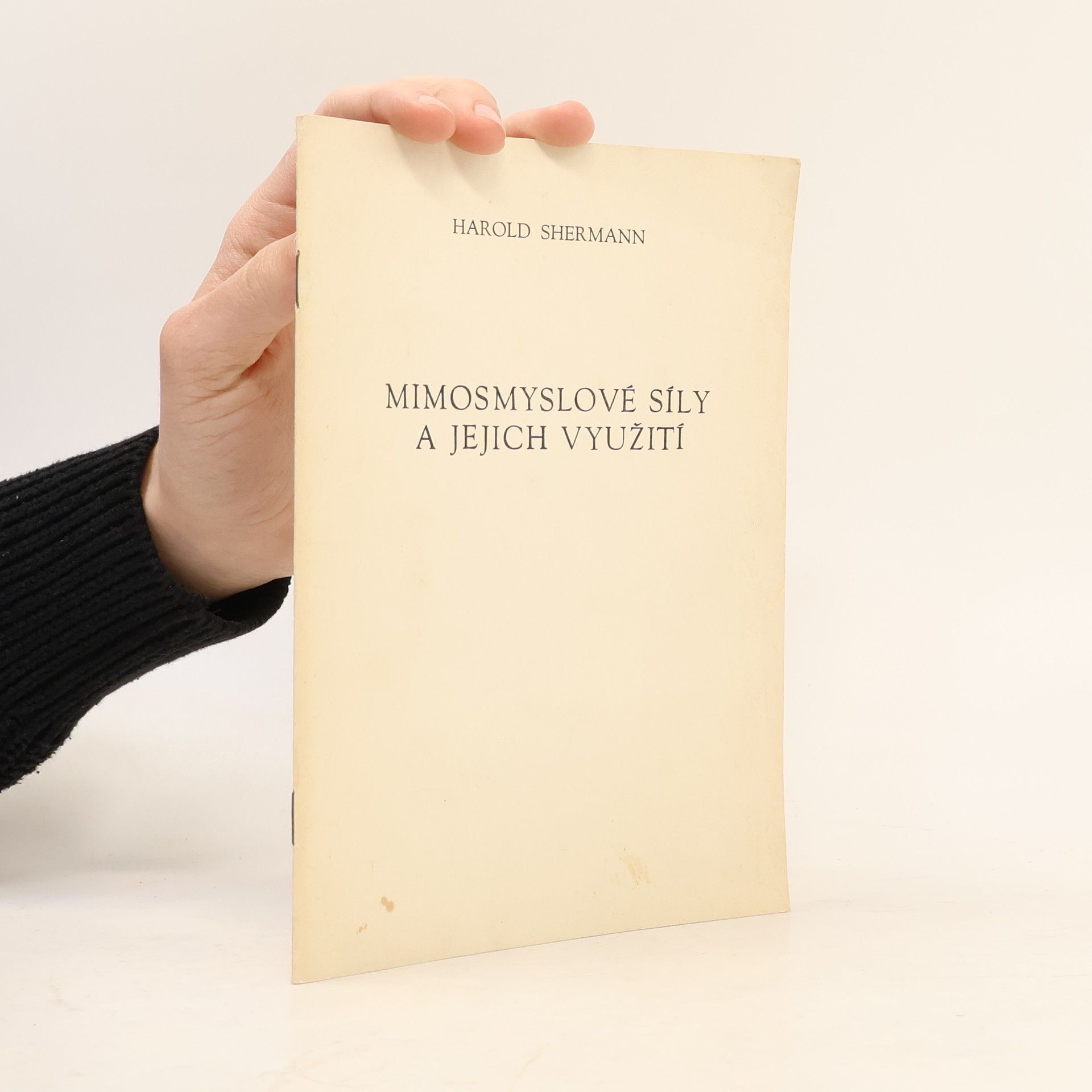 Harold Sherman Mimosmyslové síly a jejich využití