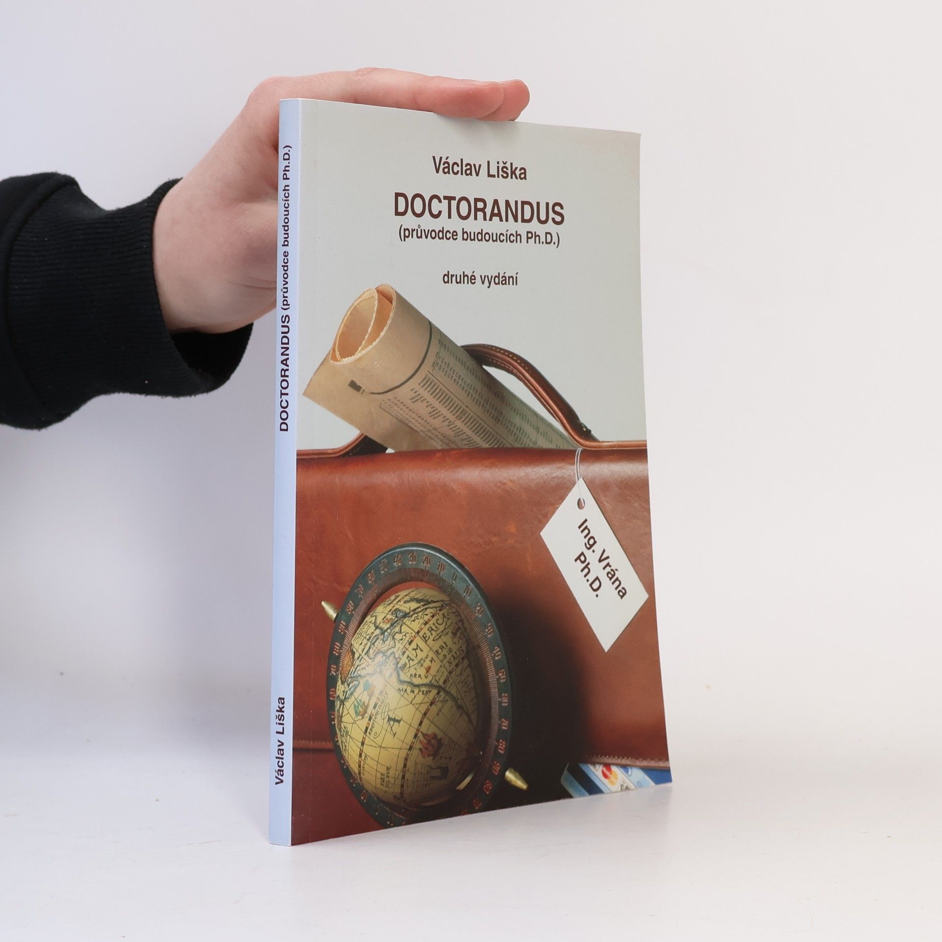 Václav Liška Doctorandus (průvodce budoucích Ph.D.)