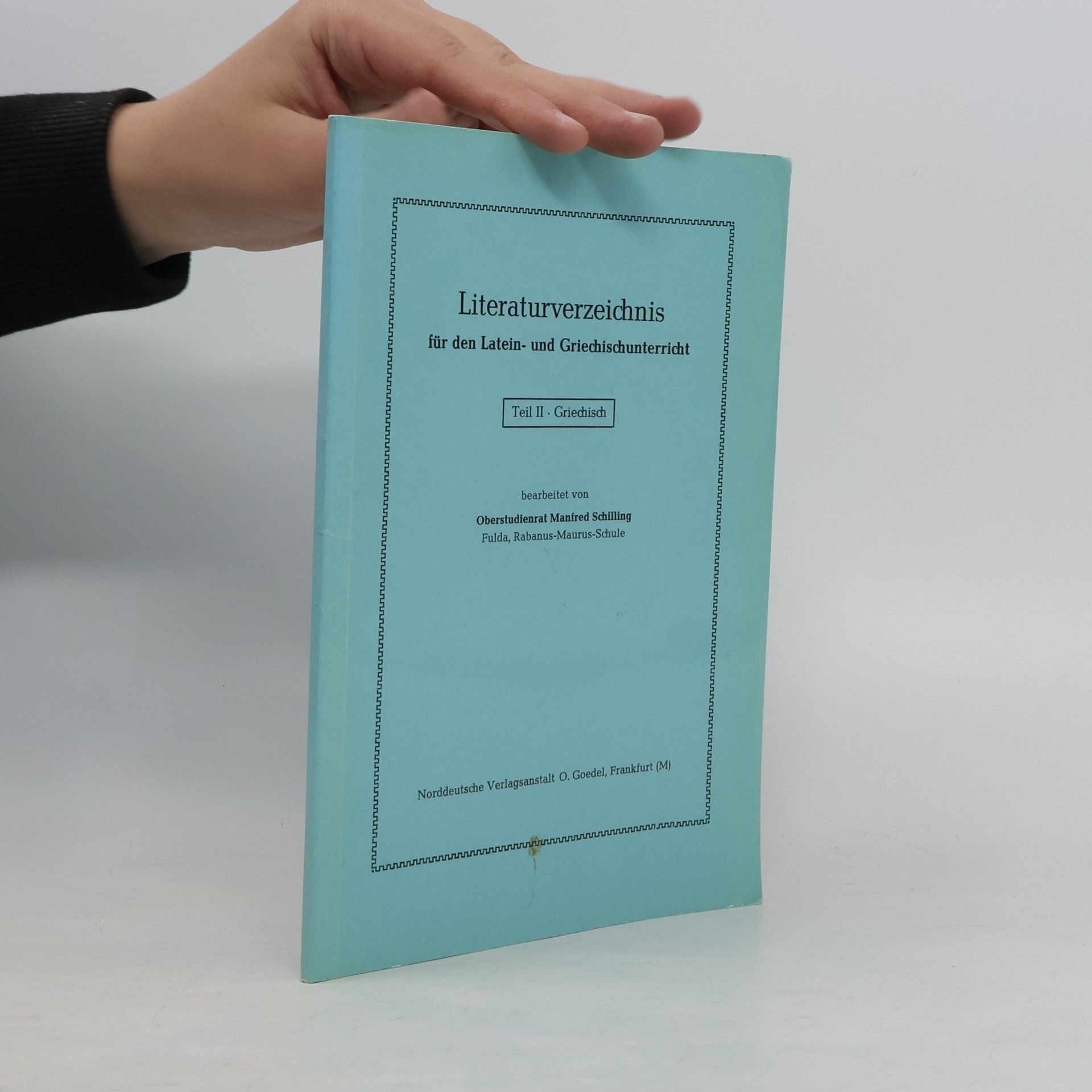 Manfred Schilling Literaturverzeichnis für den Latein- und Griechischunterricht II