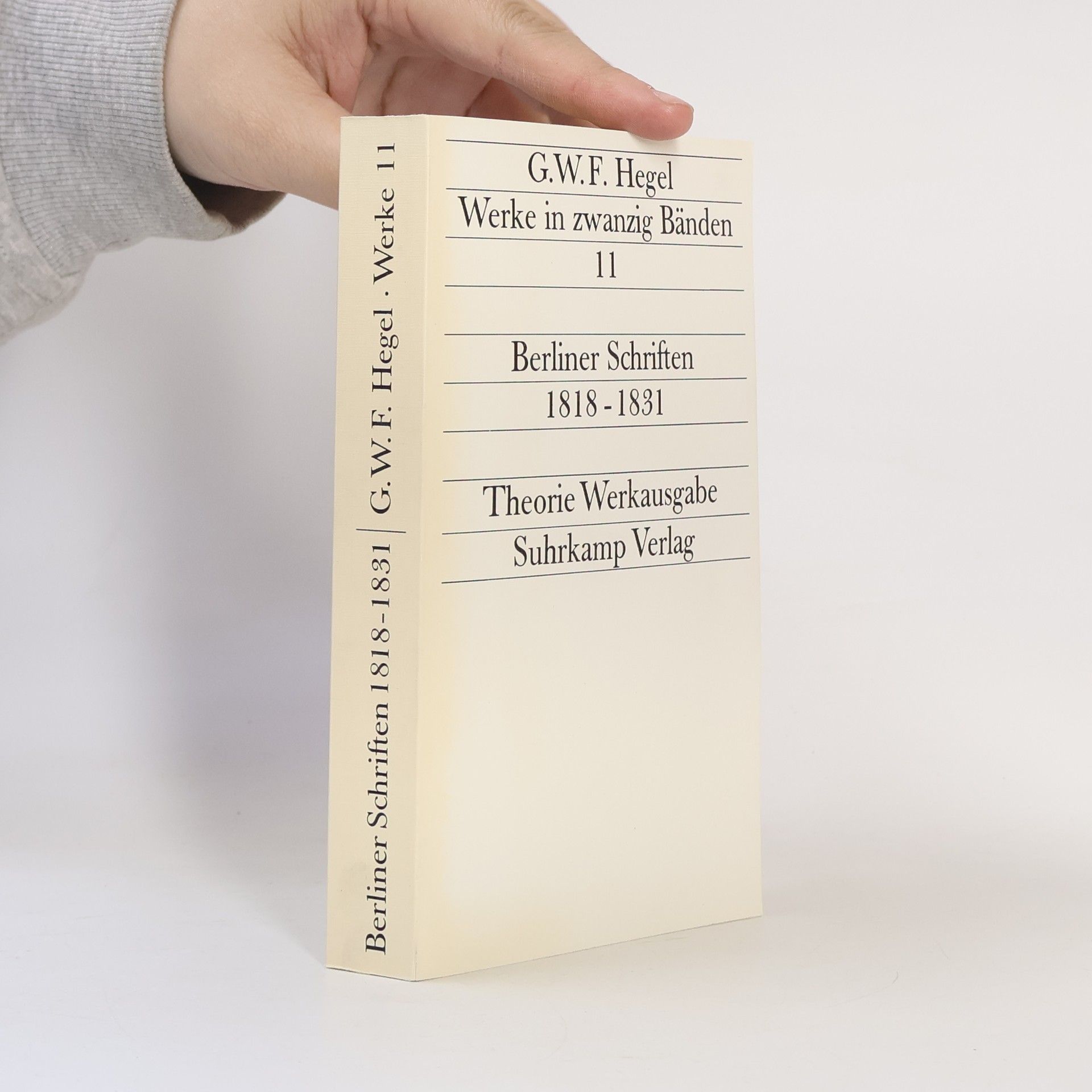 Georg Wilhelm Friedrich Hegel Werke in zwanzig Bänden 11. Berliner Schriften 1818-1831