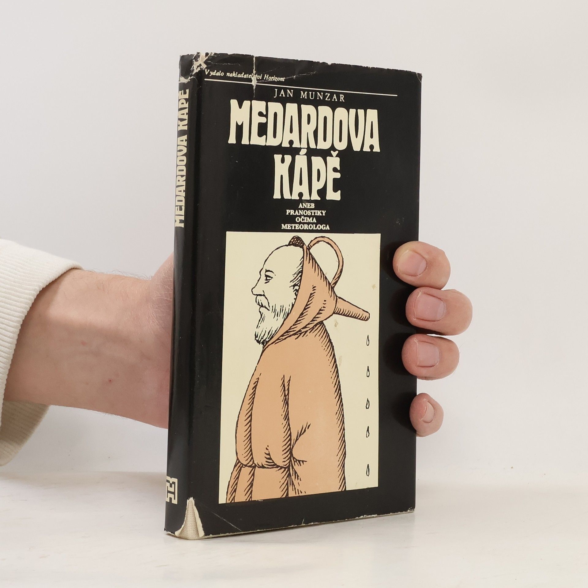 Jan Munzar Medardova Kápě aneb Pranostiky očima meteorologa