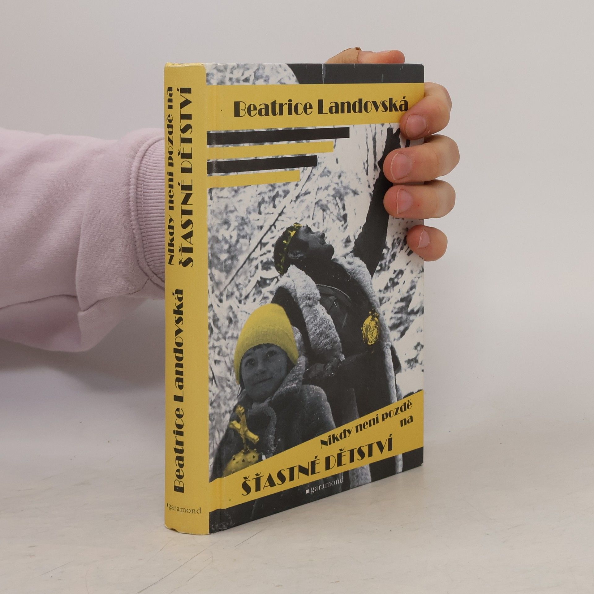 Beatrice Landovská Nikdy není pozdě na šťastné dětství