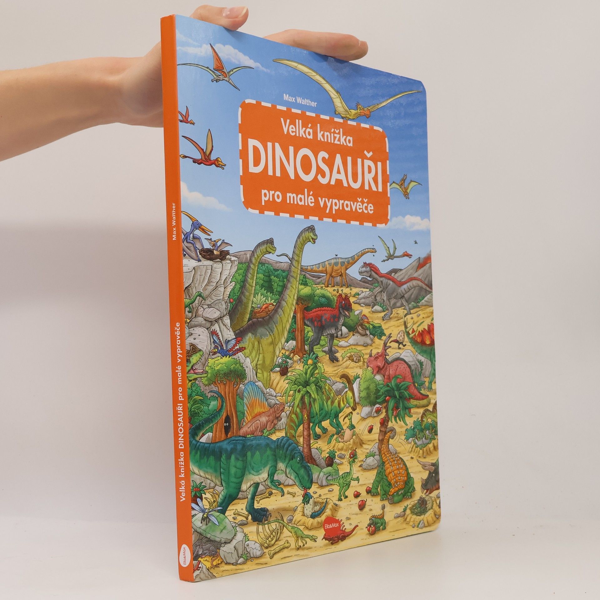 Max Walther Dinosauři. Velká knížka pro malé vypravěče