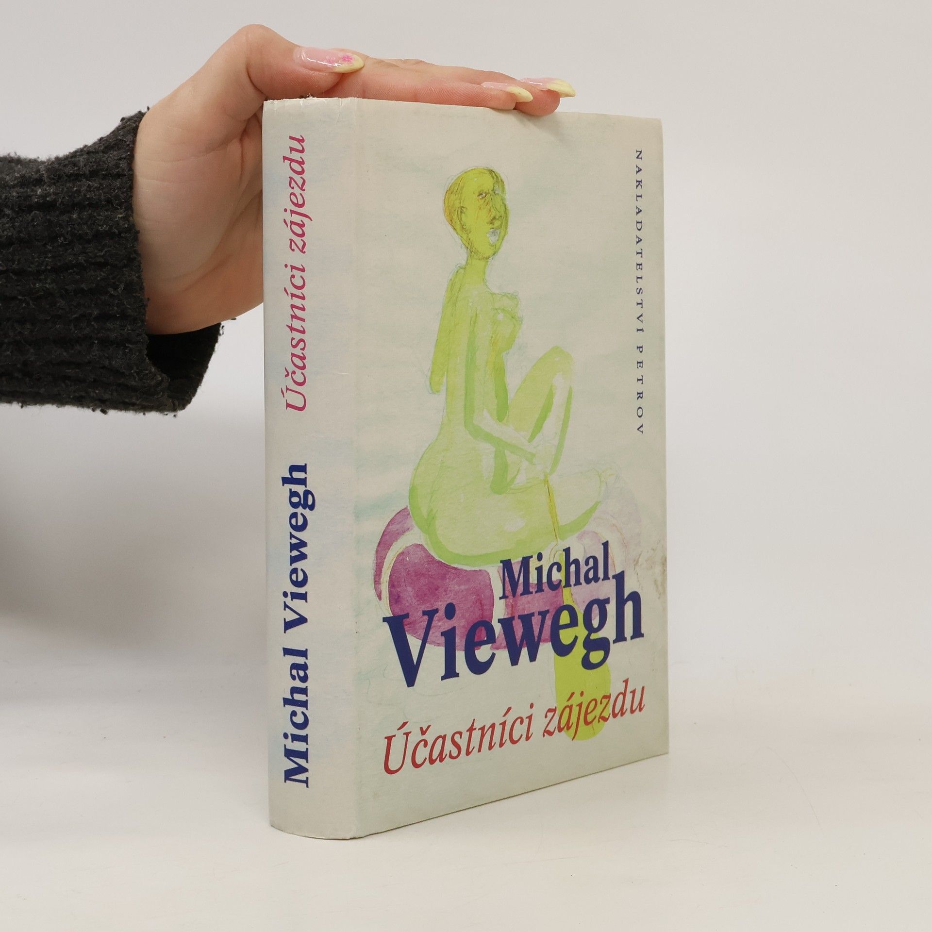 Michal Viewegh Účastníci zájezdu