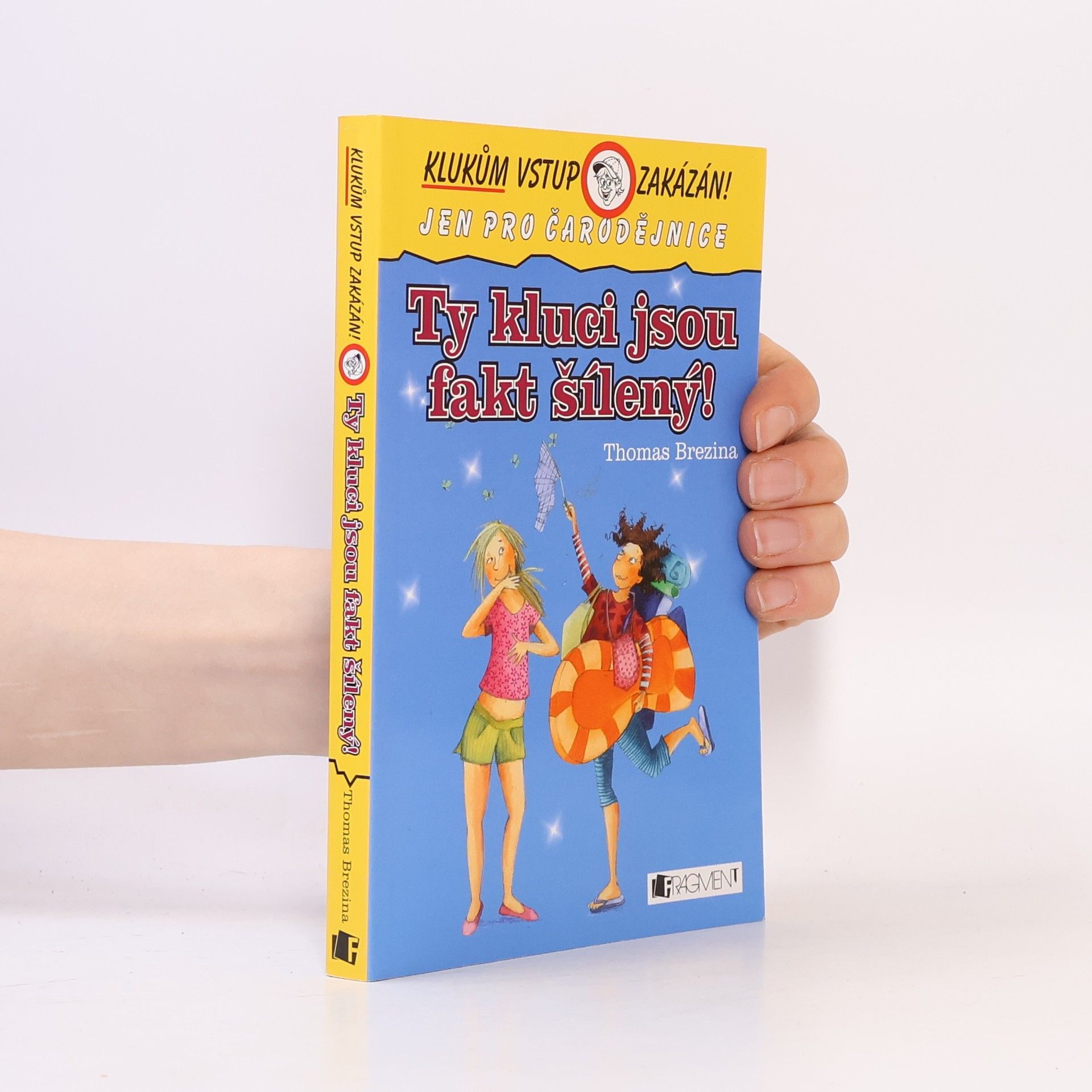 Thomas Brezina Ty kluci jsou fakt šílený!