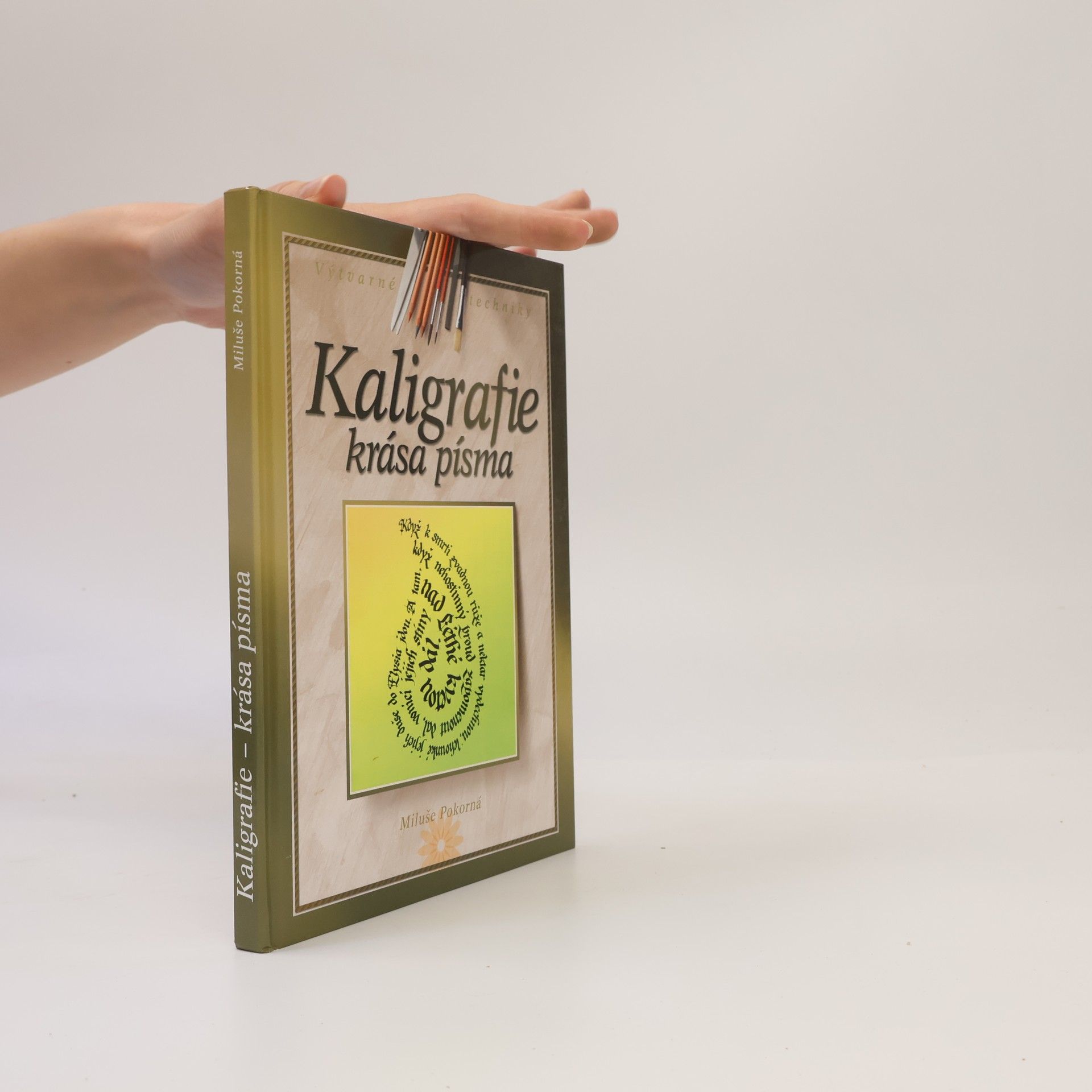 Miluše Pokorná Kaligrafie : krása písma