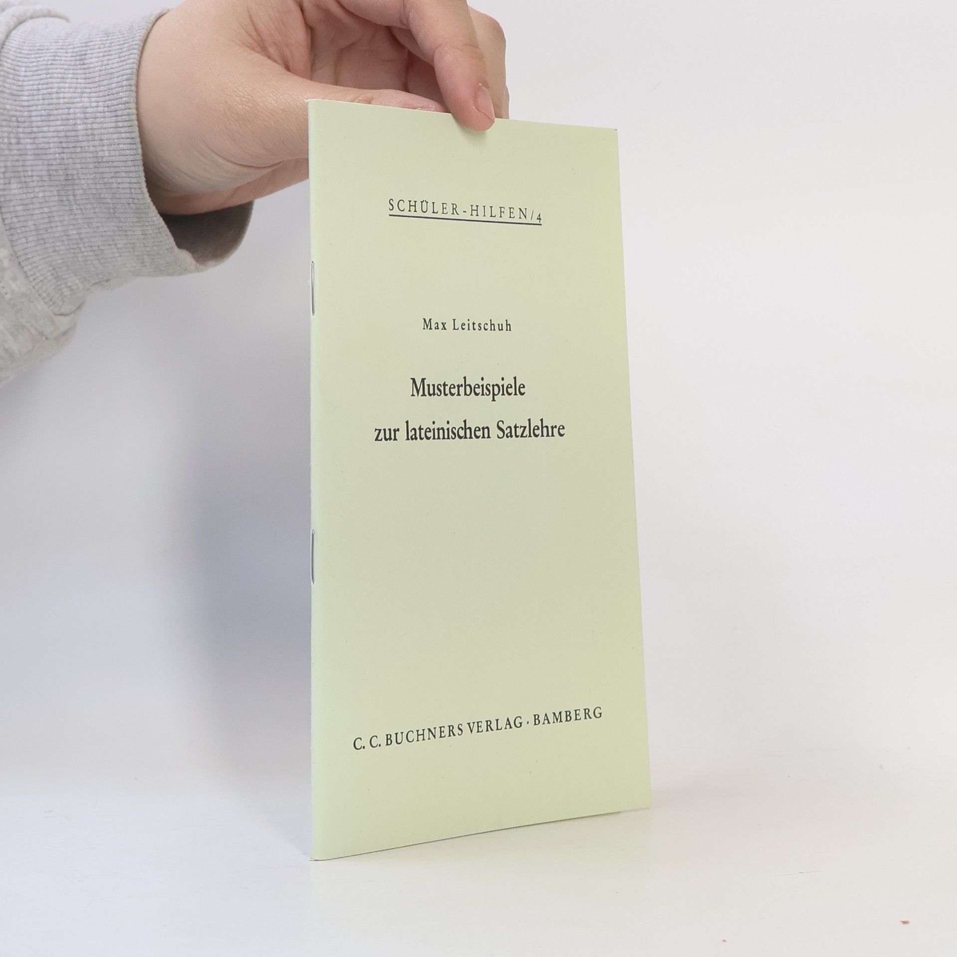 Schüler-Hilfen - 4: Musterbeispiele zur lateinischen Satzlehre