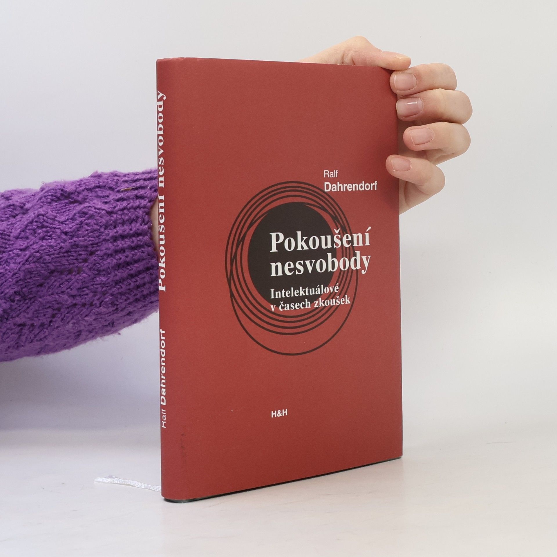 Ralf Dahrendorf Pokoušení nesvobody : intelektuálové v časech zkoušek