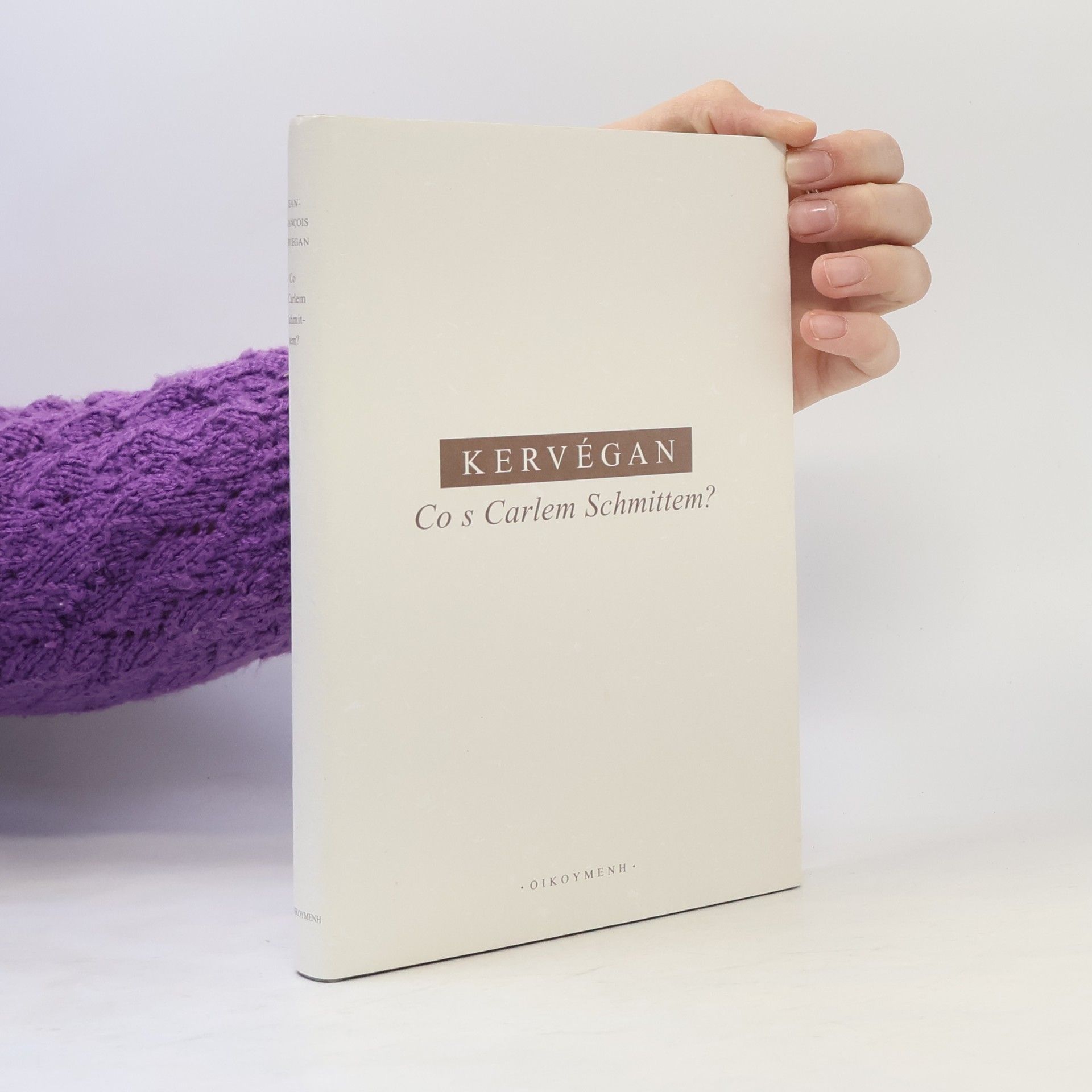 Jean-François Kervégan Co s Carlem Schmittem?