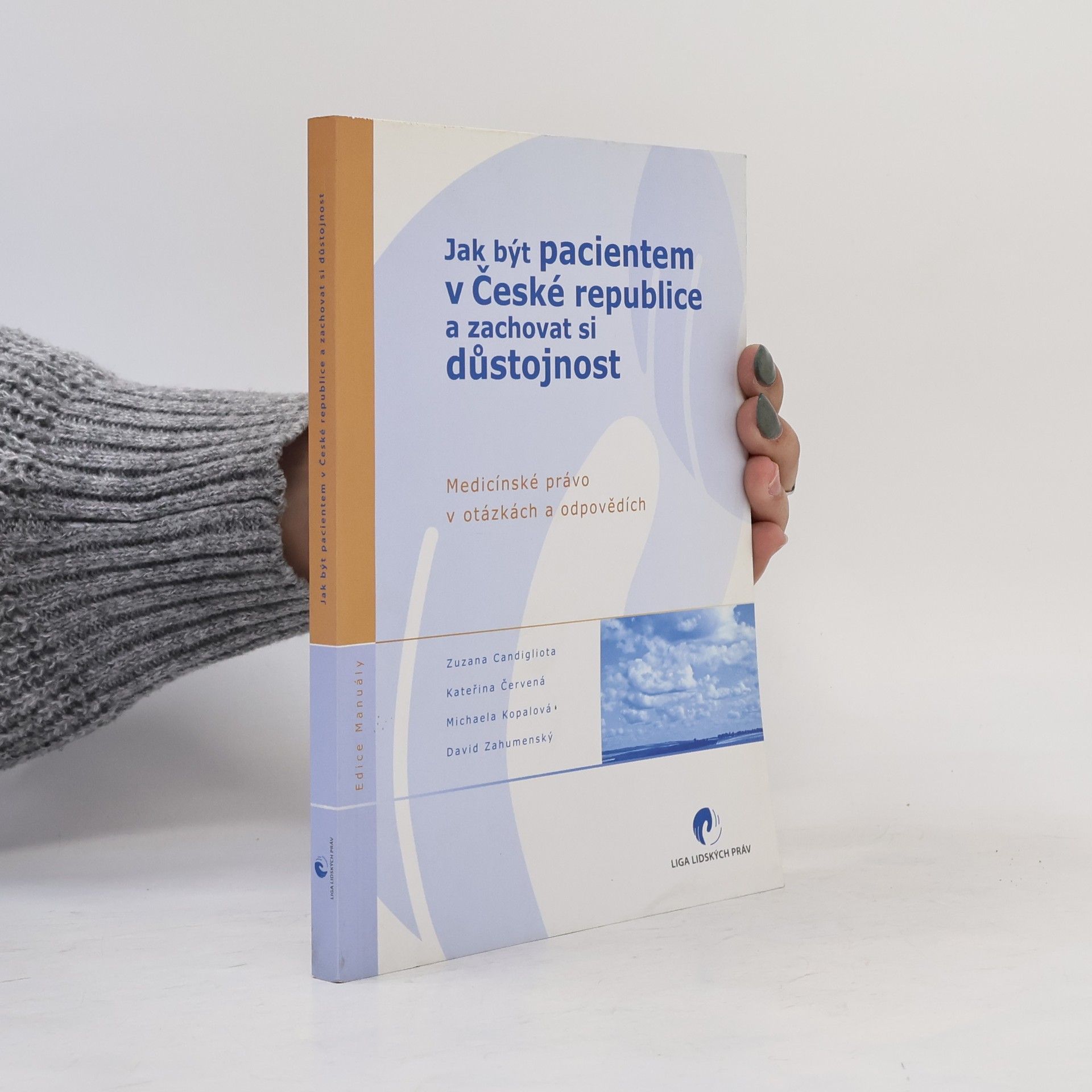 Edice Manuály: Jak být pacientem v České republice a zachovat si důstojnost