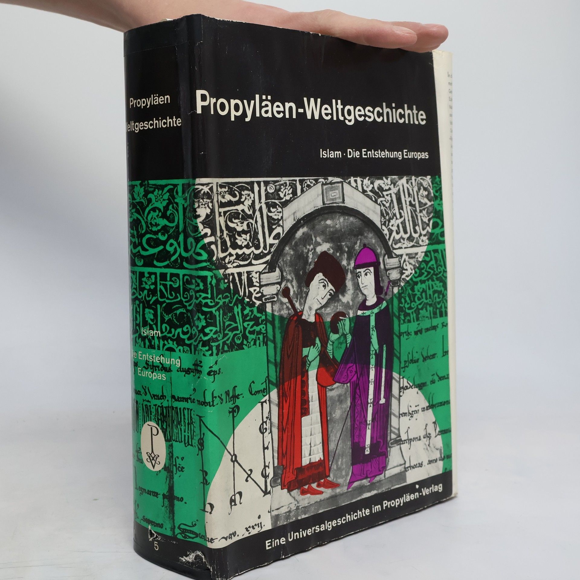Collectif d'auteurs Propyläen-Weltgeschichte: Islam. Die Entstehung Europas