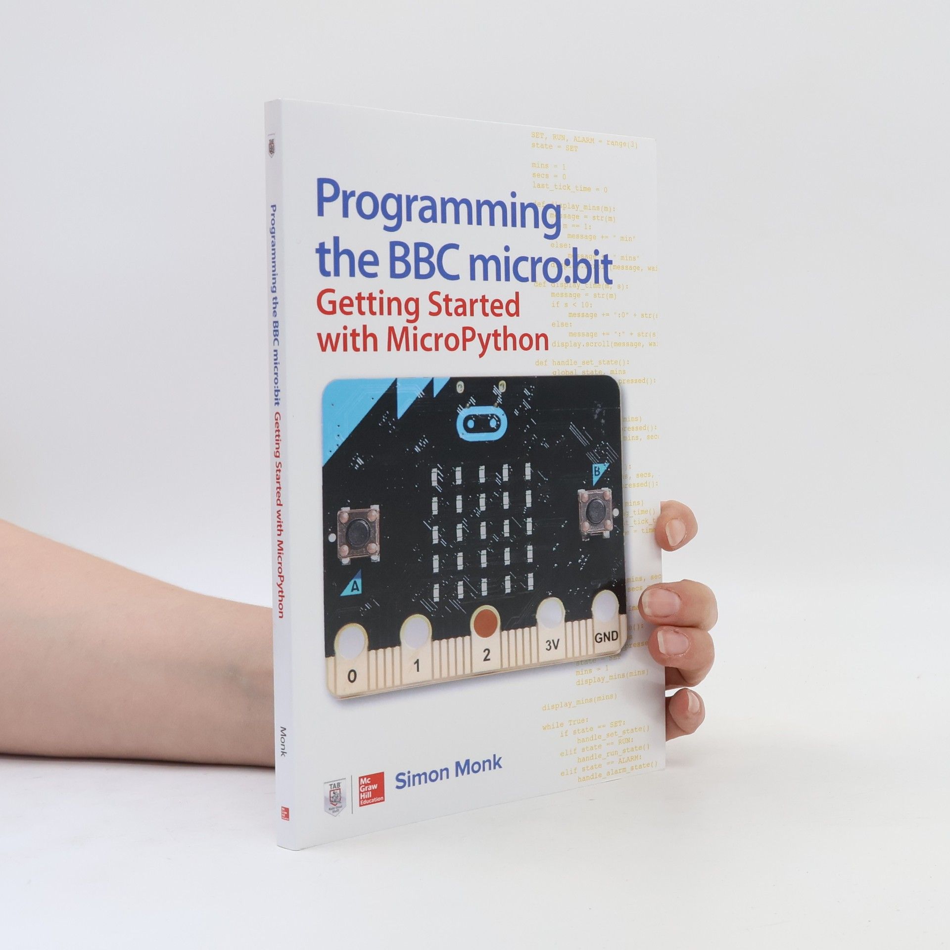 Simon Monk Programming the BBC micro:bit: Getting Started with MicroPython