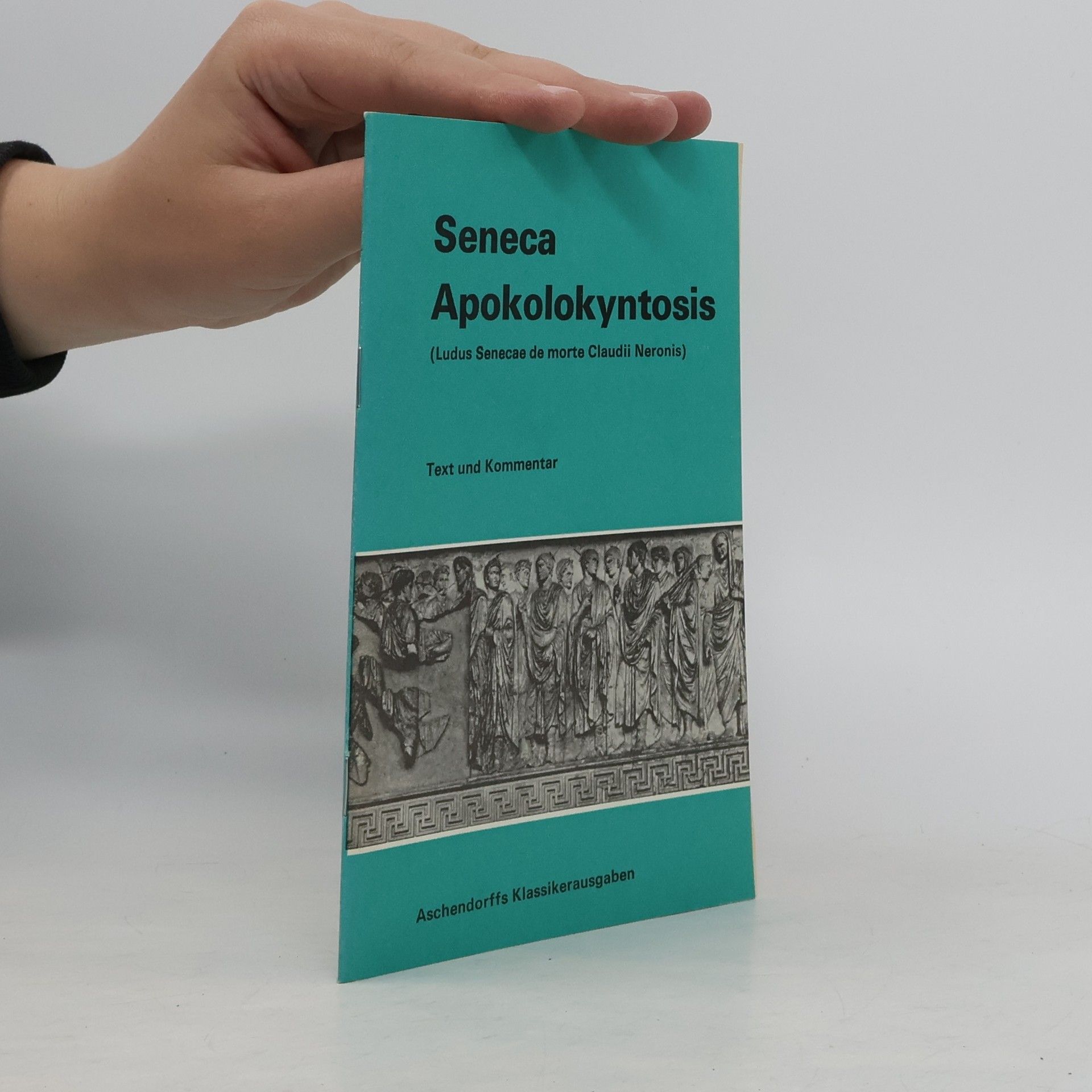 Lucius Annaeus Seneca Aschendorffs Klassikerausgaben: Apokolokyntosis