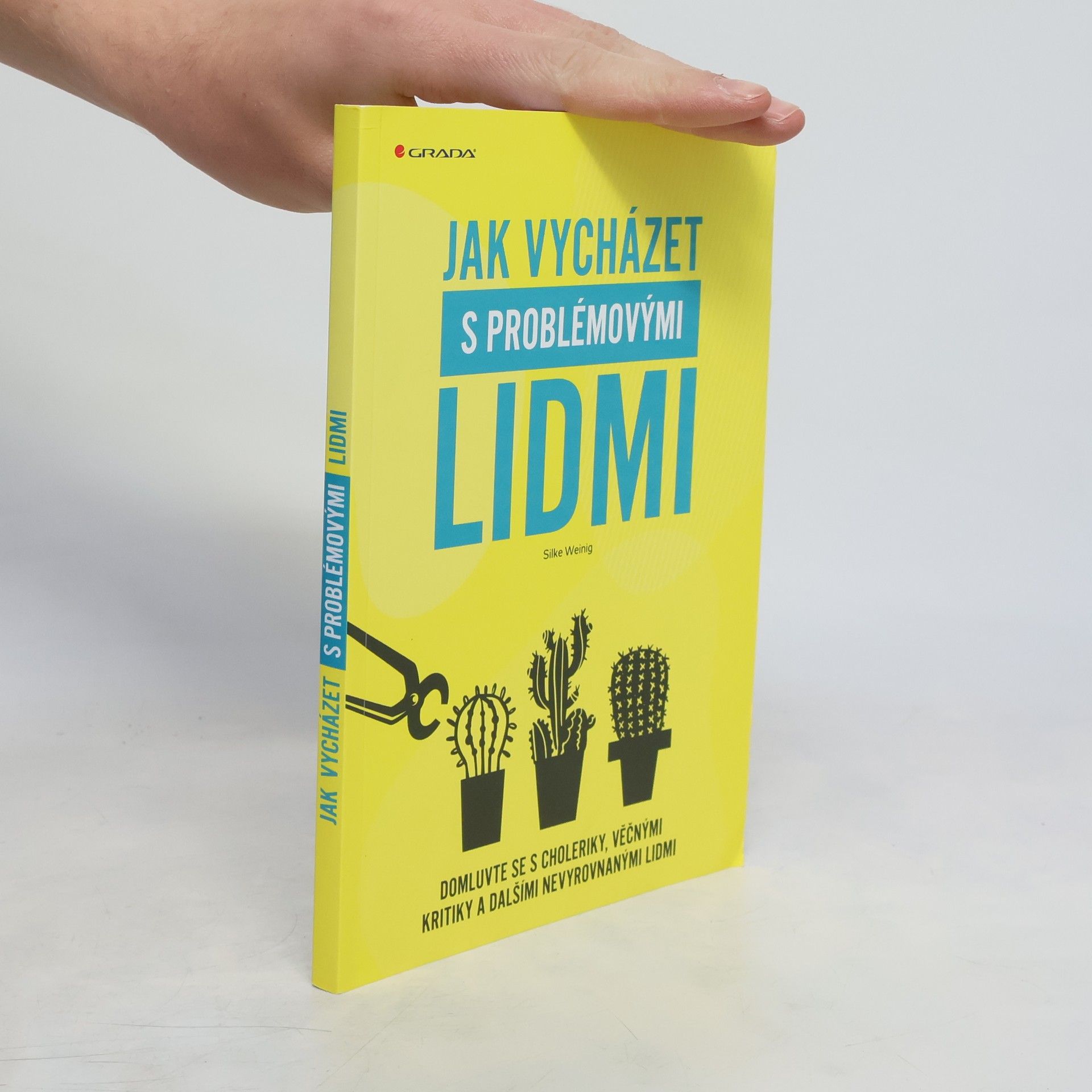 Silke Weinig Jak vycházet s problémovými lidmi