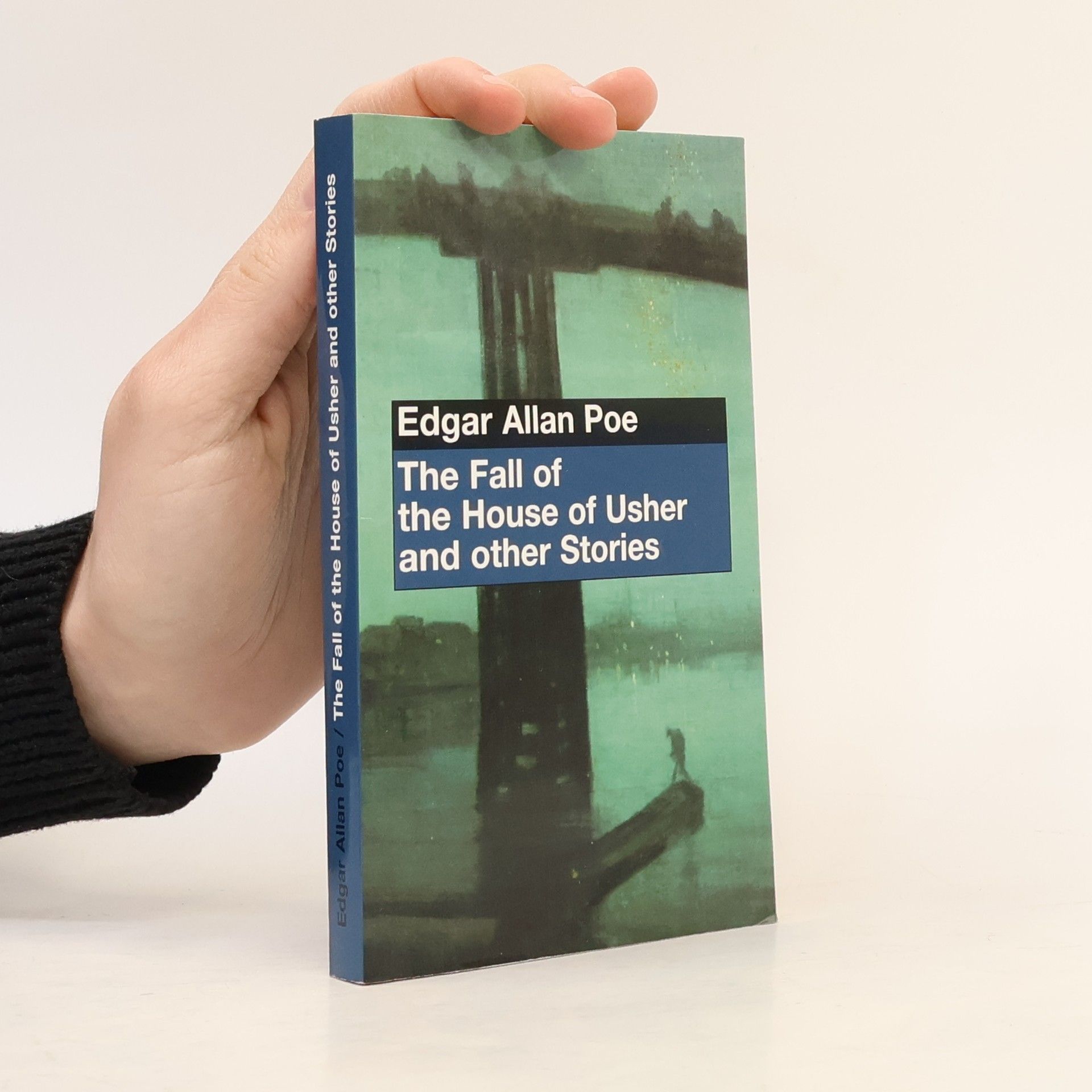 The fall of the House of Usher and other stories