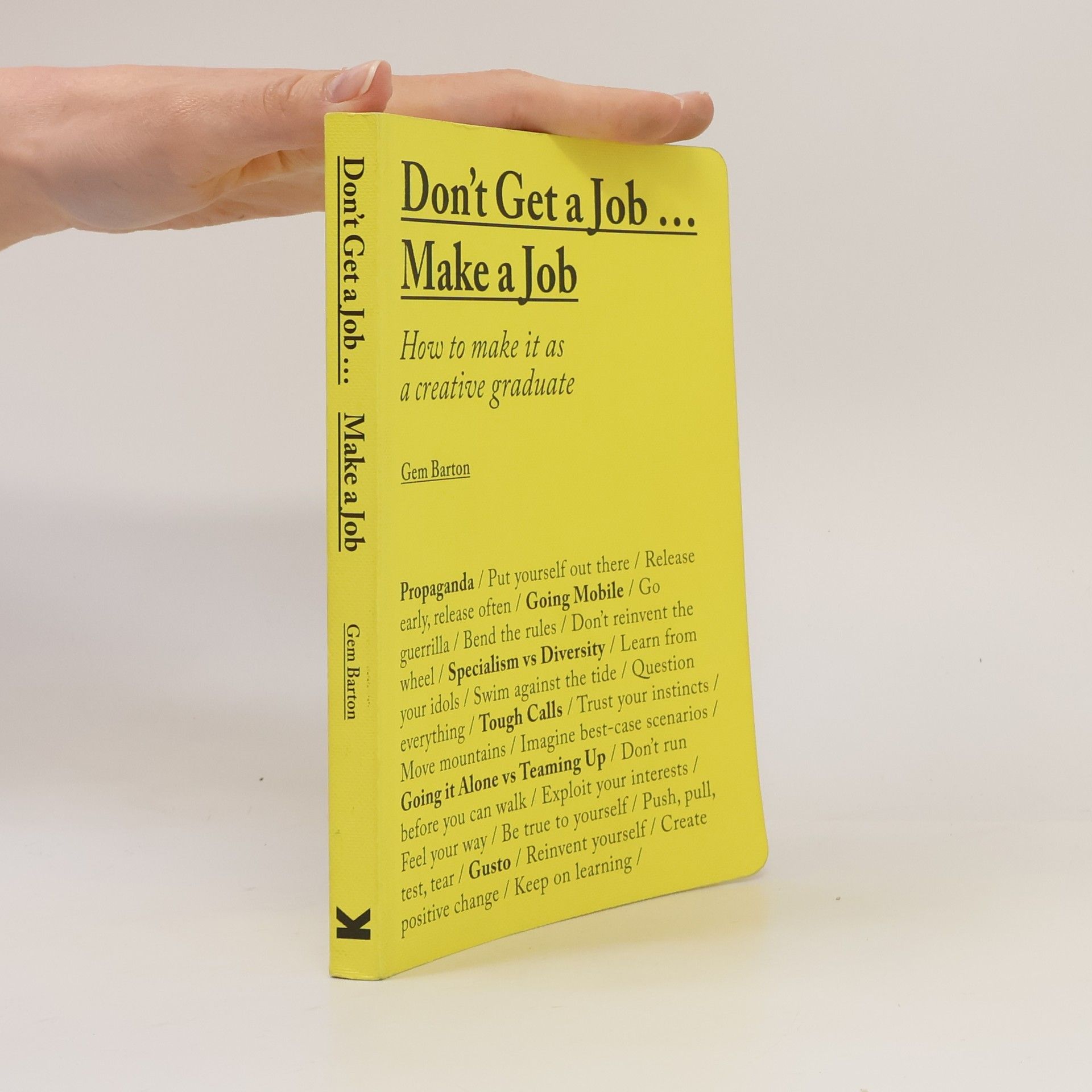 Gem Barton Don't get a job... make a job