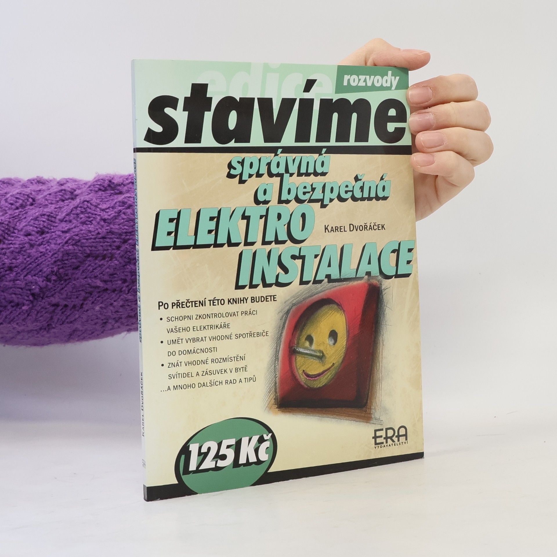 Karel Dvořáček Správná a bezpečná elektroinstalace