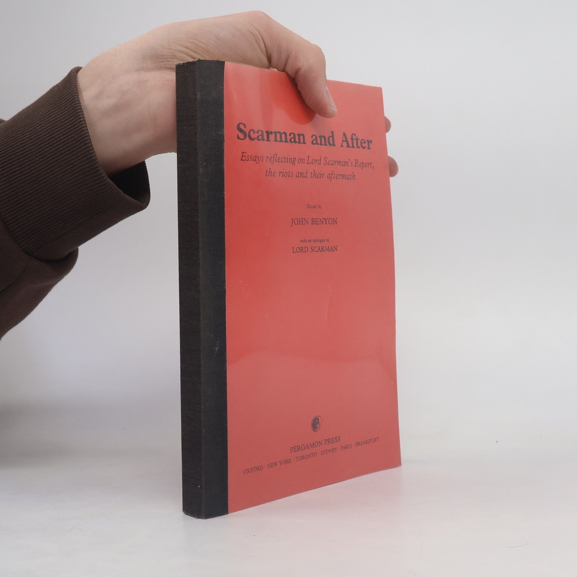 Lord Scarman Scarman and after : essays reflecting on Lord Scarman's Report, the riots, and their aftermath