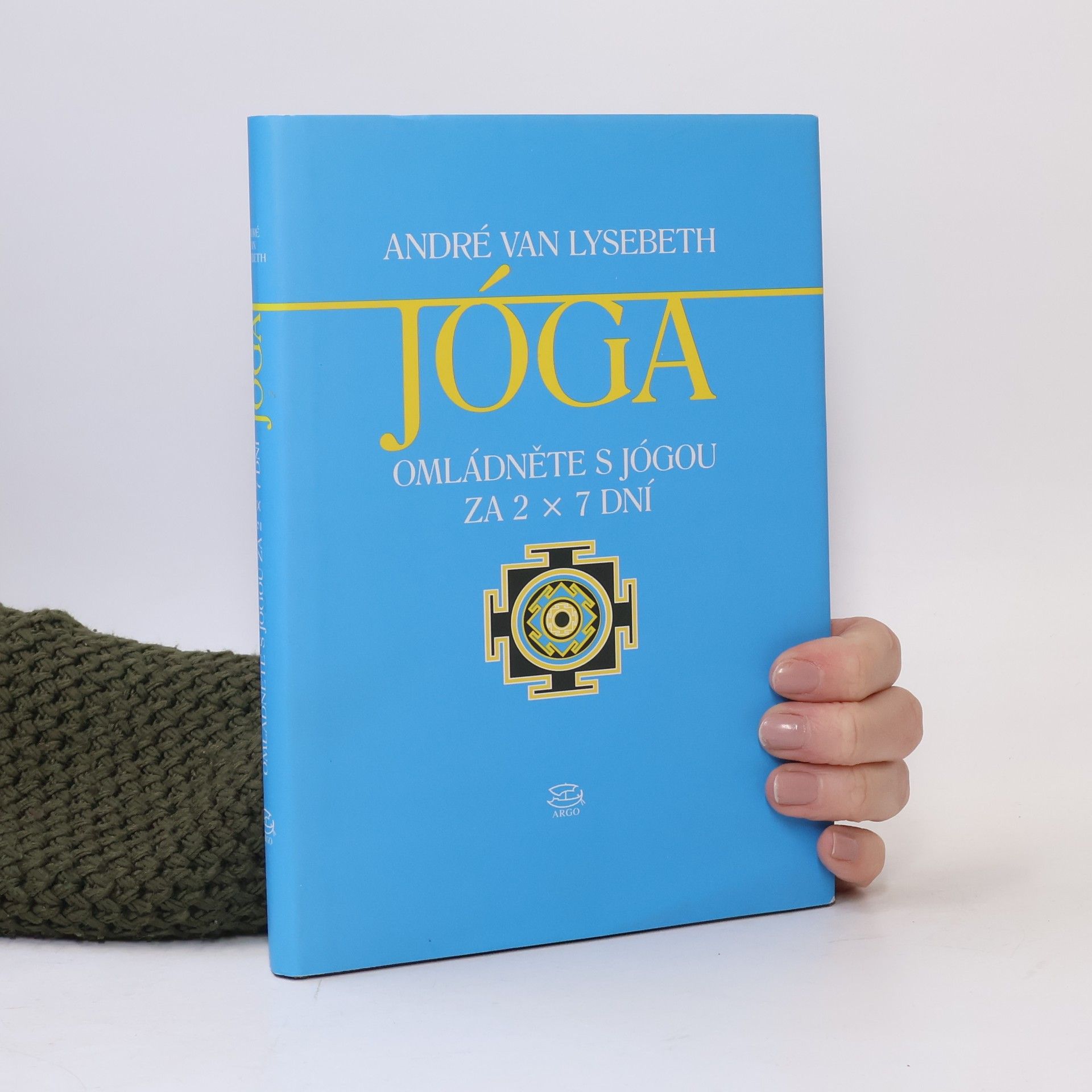 André Van Lysebeth Jóga: Omládněte s jógou za 2 x 7 dní