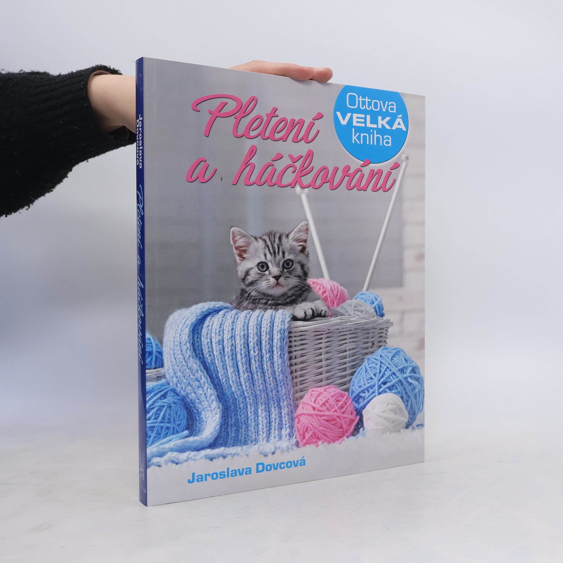 Jaroslava Dovcová Ottova velká kniha. Pletení a háčkování