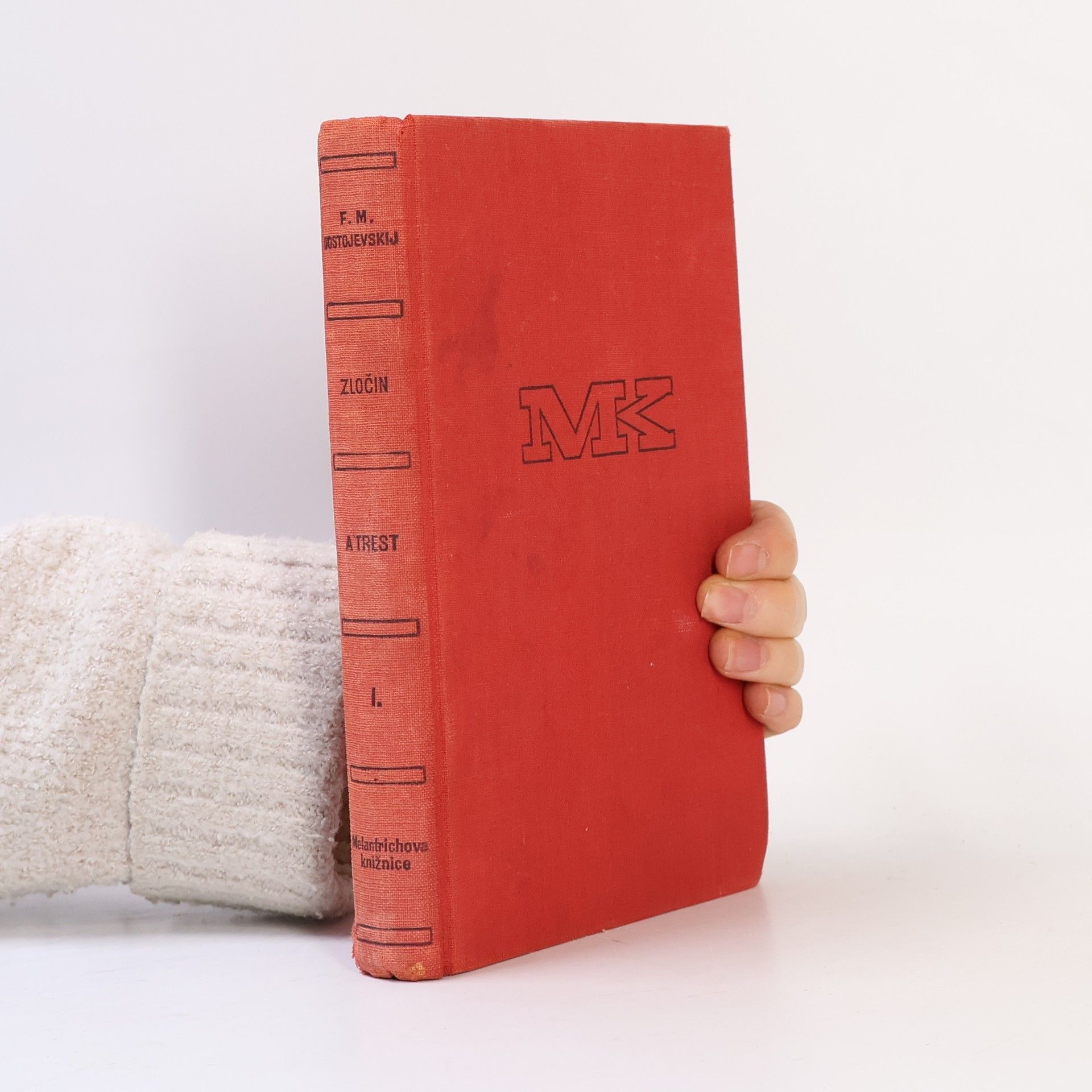 Fiodor Michajlovič Dostojevskij Zločin a trest. Román o 6 dílech. Kniha první