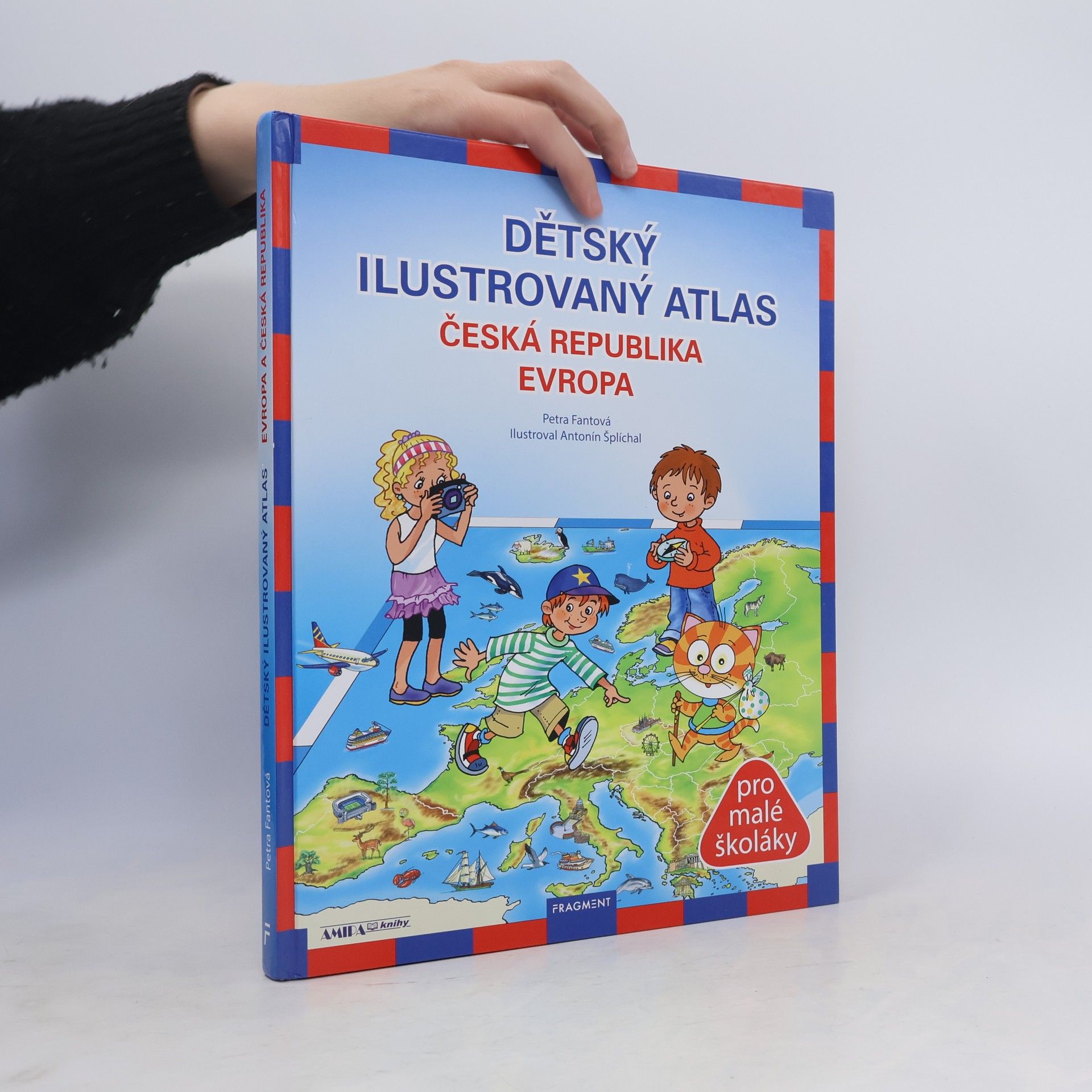 Pláničková Fantová Petra Dětský ilustrovaný atlas : Česká republika, Evropa
