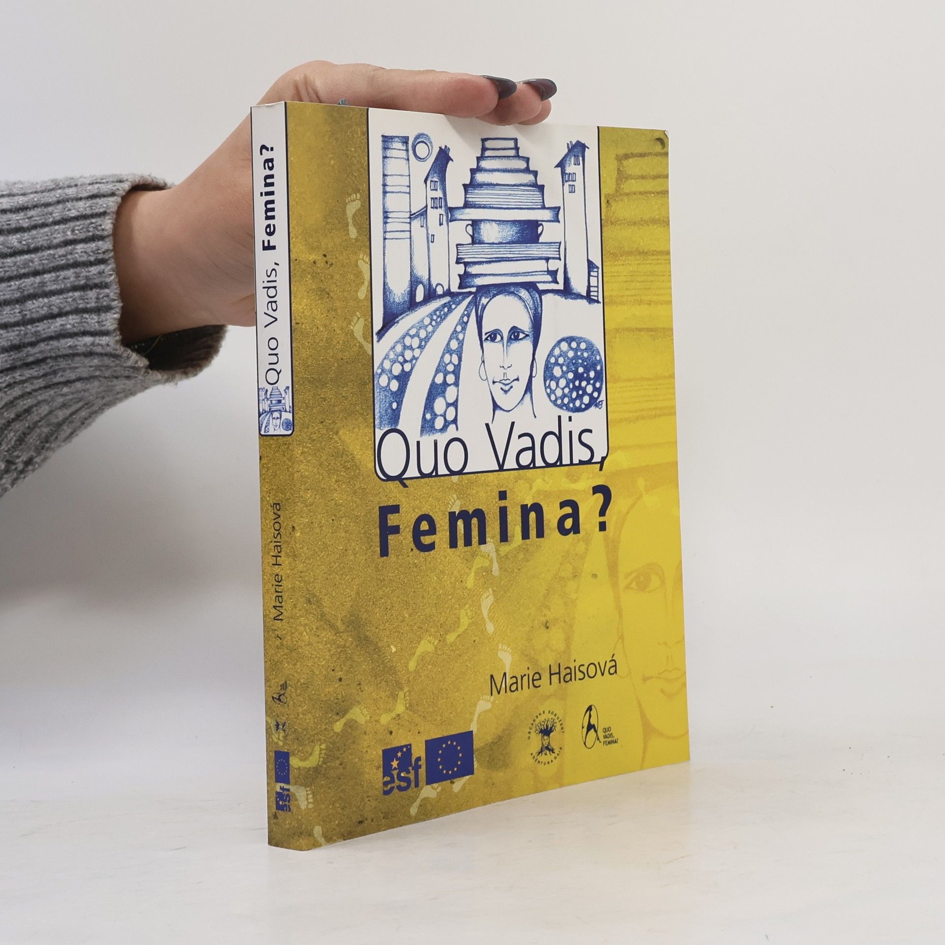 Marie Haisová Quo vadis, femina? The Vision of Women on Sustainable Life