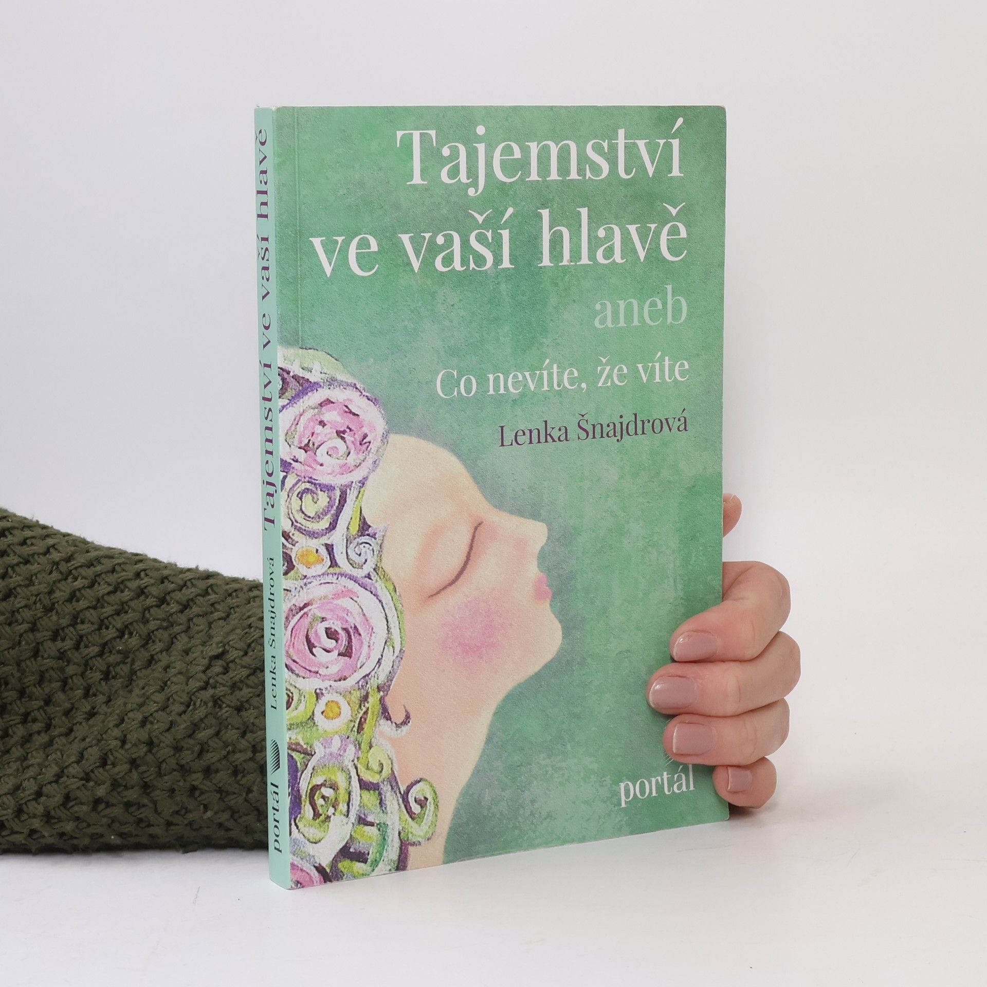 Lenka Šnajdrová Tajemství ve vaší hlavě, aneb, Co nevíte, že víte