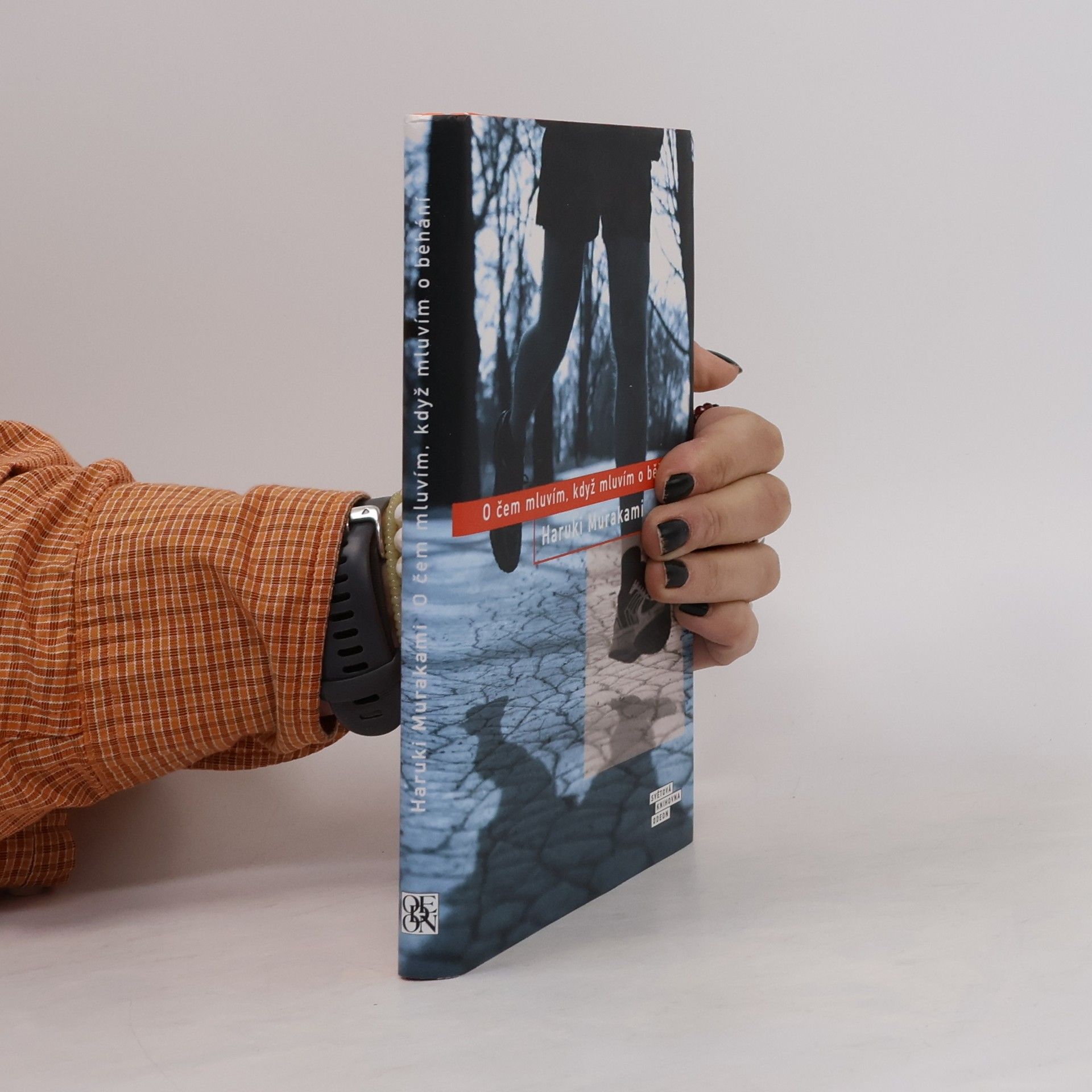 Haruki Murakami O čem mluvím, když mluvím o běhání
