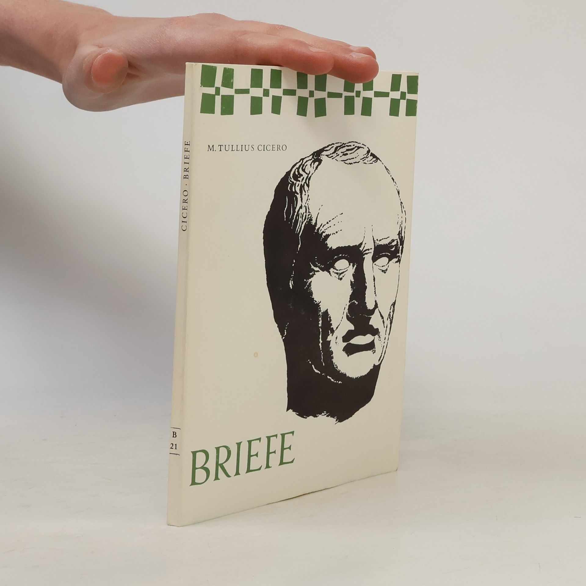 Marcus Tullius Cicero Briefe Ciceros und seiner Zeitgenossen