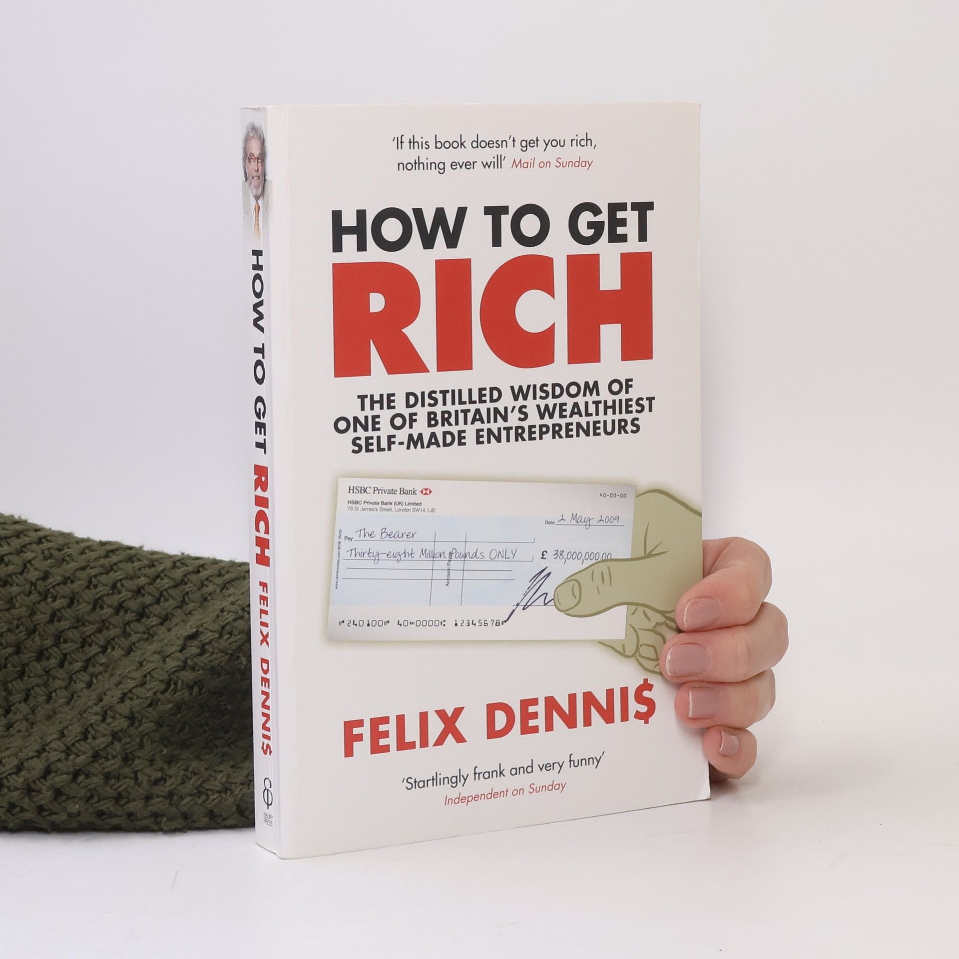 Felix Dennis How to Get Rich