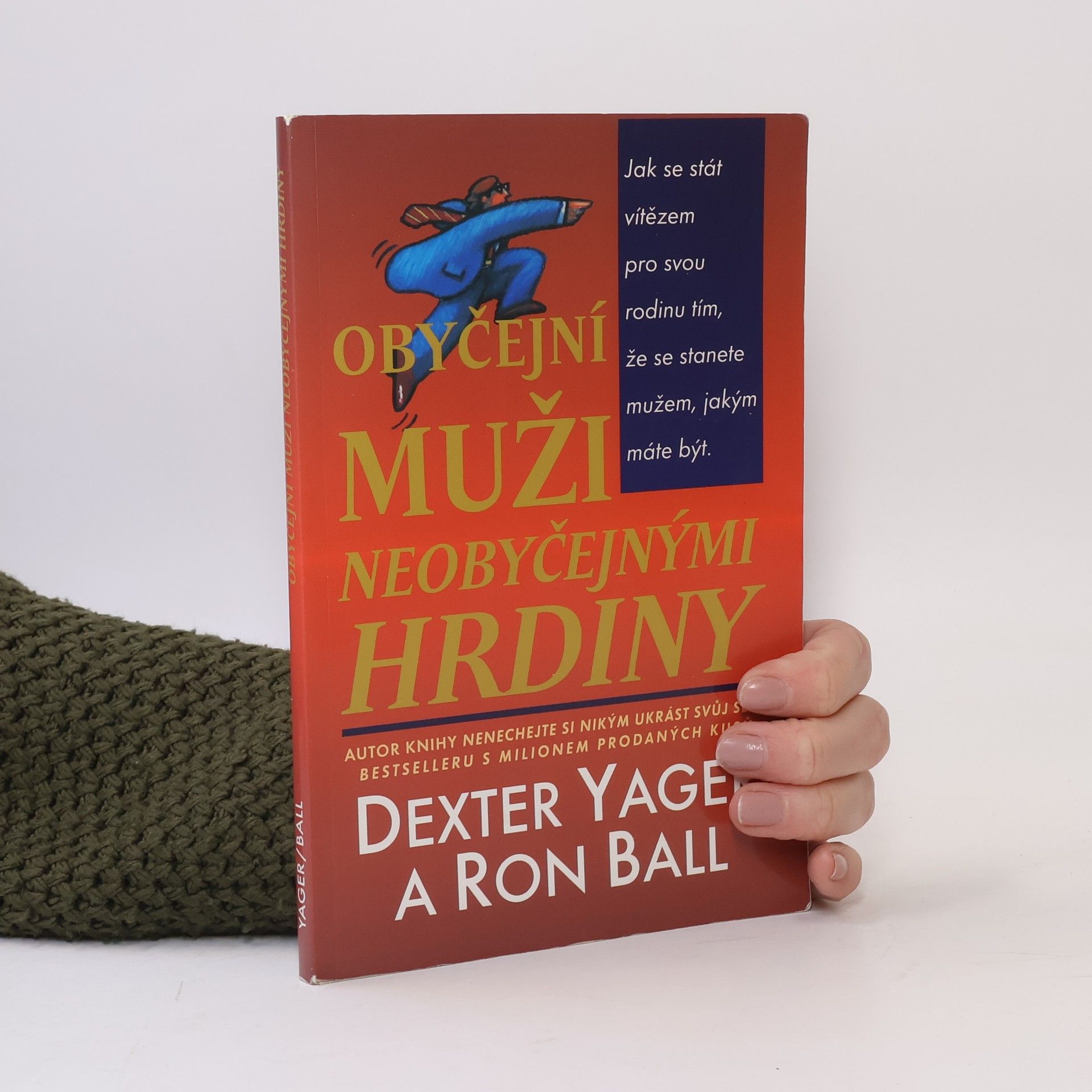 Ron Ball Obyčejní muži neobyčejnými hrdiny