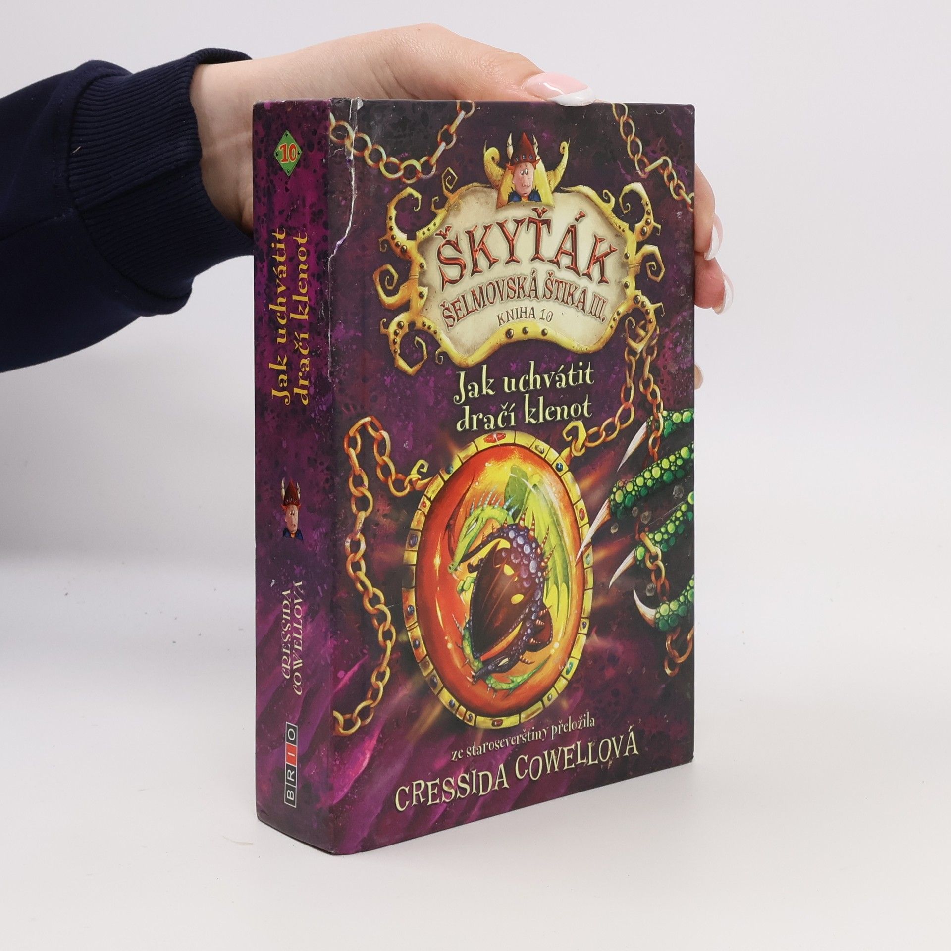 Cressida Cowell Škyťák Šelmovská Štika III. Kniha 10. Jak uchvátit dračí klenot