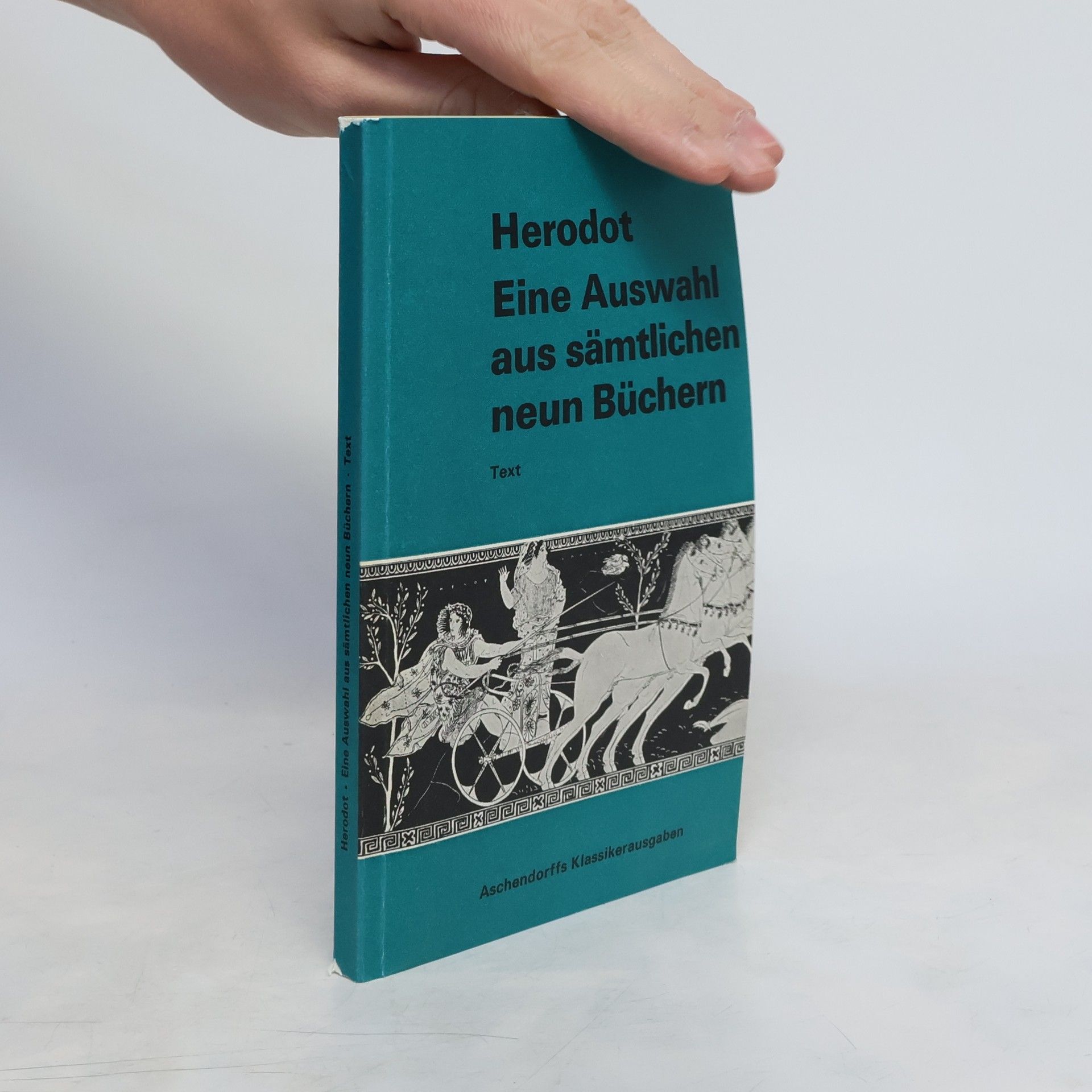 Hérodotos Eine Auswahl aus sämtlichen neun Büchern