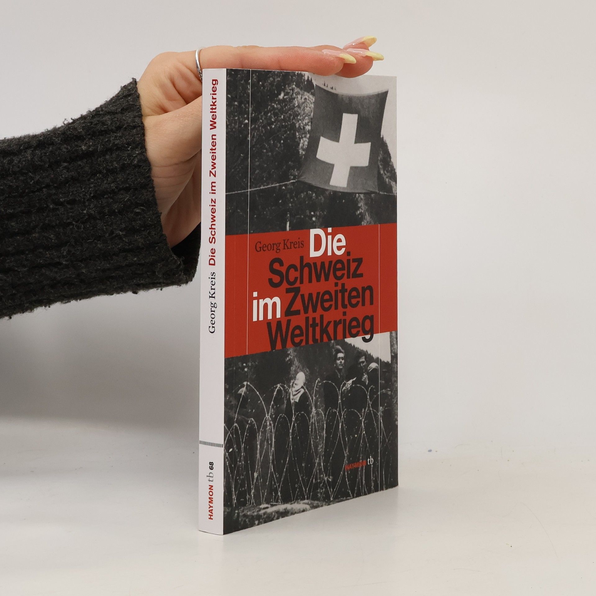 Georg Kreis Die Schweiz im Zweiten Weltkrieg