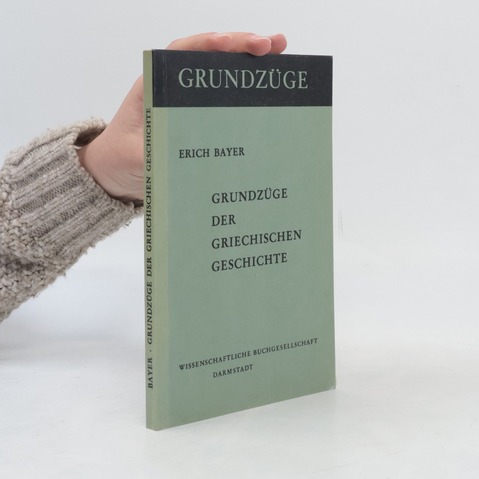 Erich Bayer Grundzüge der griechischen Geschichte